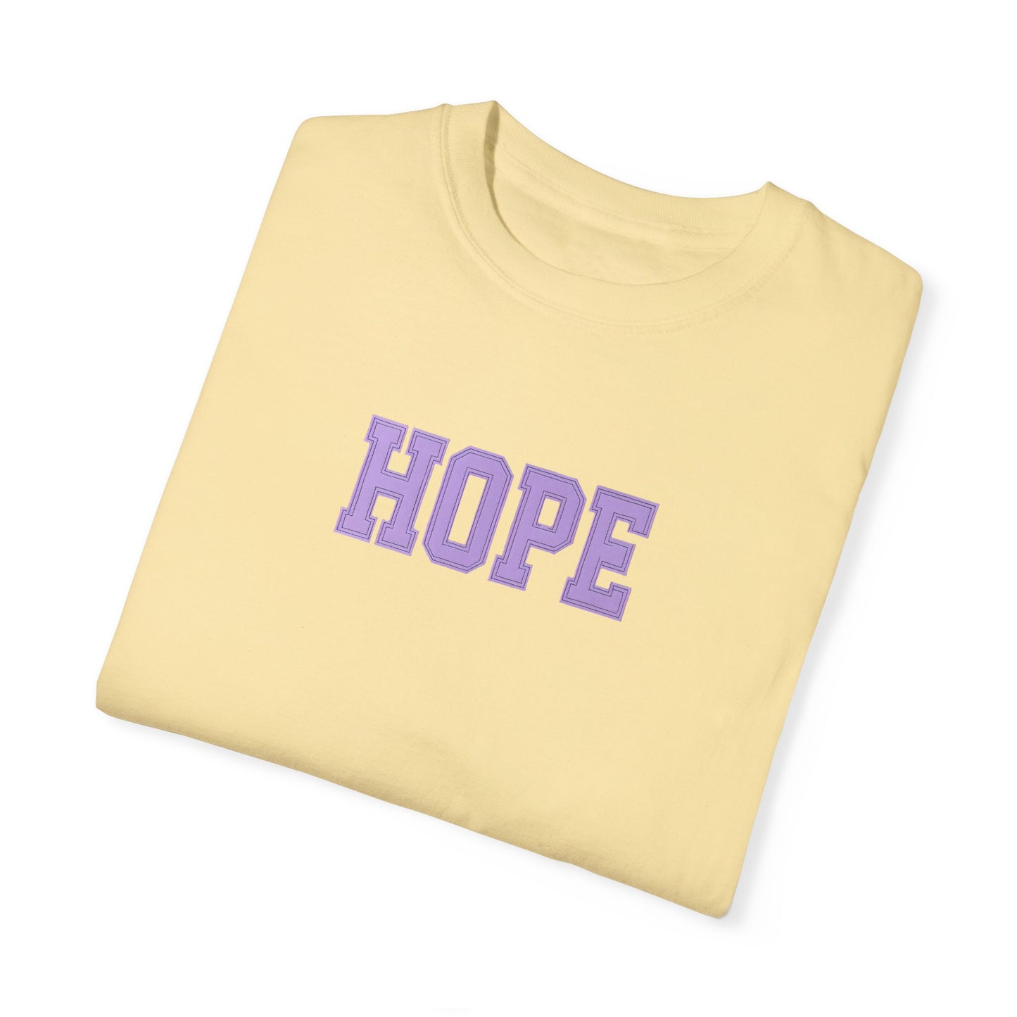 Hope Unisex Garment-Dyed T-Shirt | Positive Vibes Tee