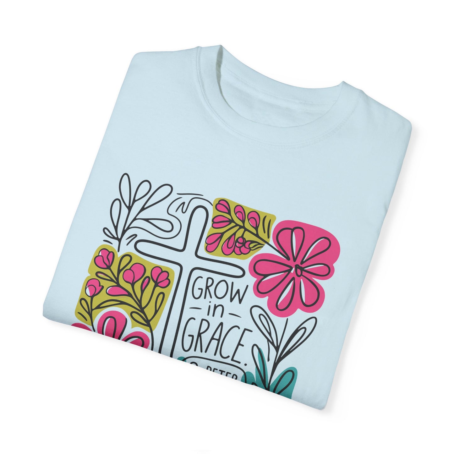 Unisex Garment-Dyed T-Shirt - "Grow in Grace" Floral Design