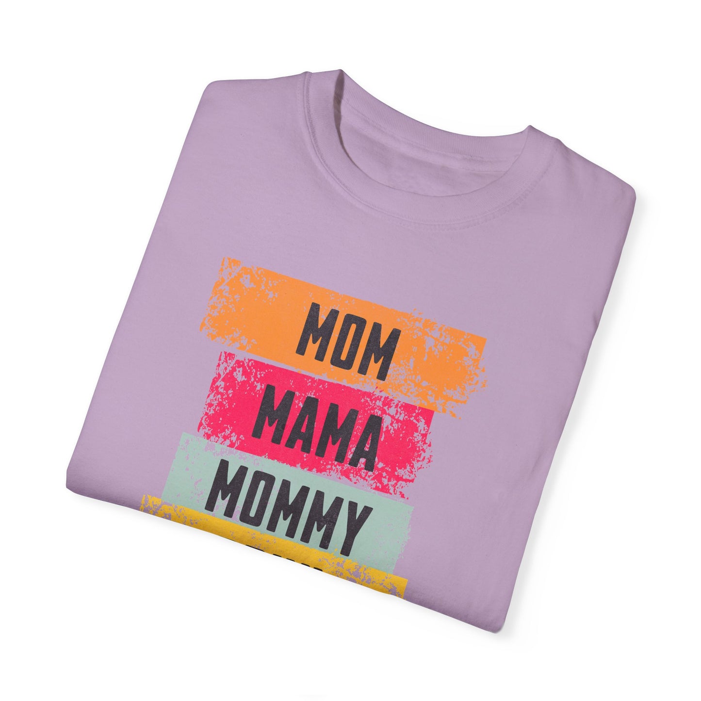 Mom, Mama, Mommy, Bruh Shirt- Colorful Mom Life Unisex T-Shirt – Fun & Casual Gift for Mothers