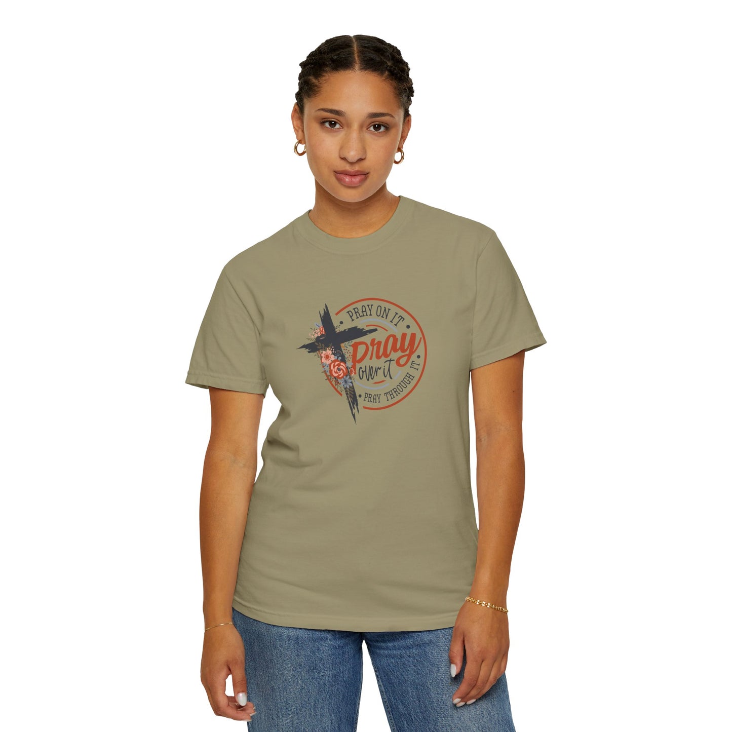Pray On It Unisex Garment-Dyed T-Shirt - Inspirational Faith Tee
