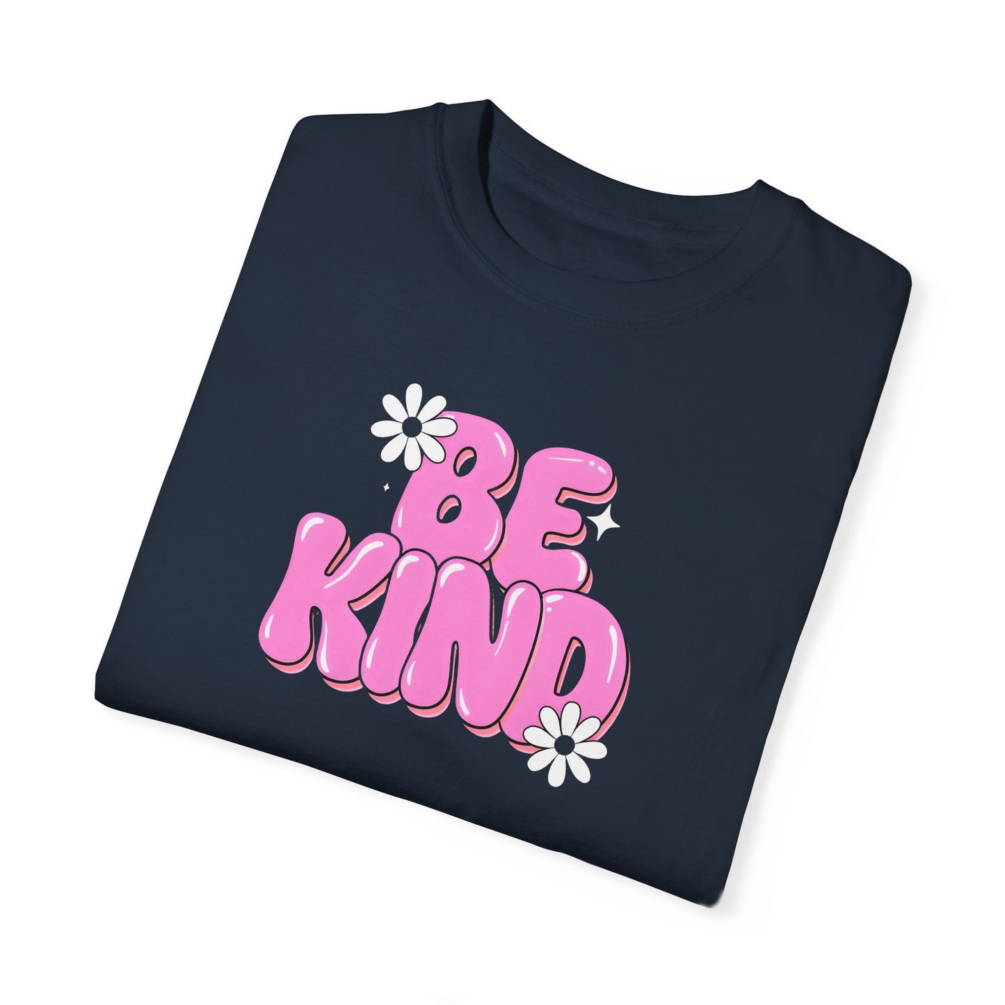 Unisex Garment-Dyed T-Shirt - 'Be Kind' Inspirational Tee for Positive Vibes