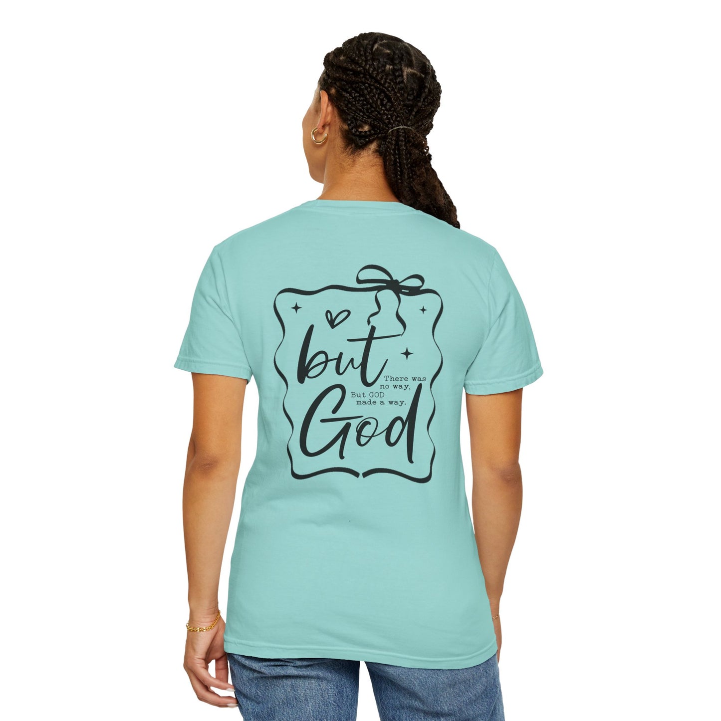 Inspirational Unisex Garment-Dyed T-Shirt - "but God made a way"