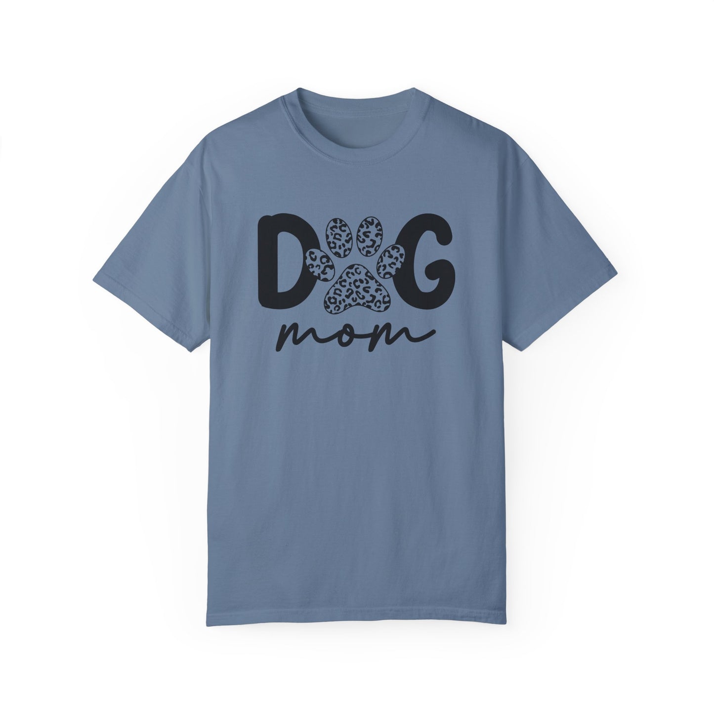 Cute Dog Mom Garment-Dyed T-Shirt | Perfect Gift for Pet Lovers