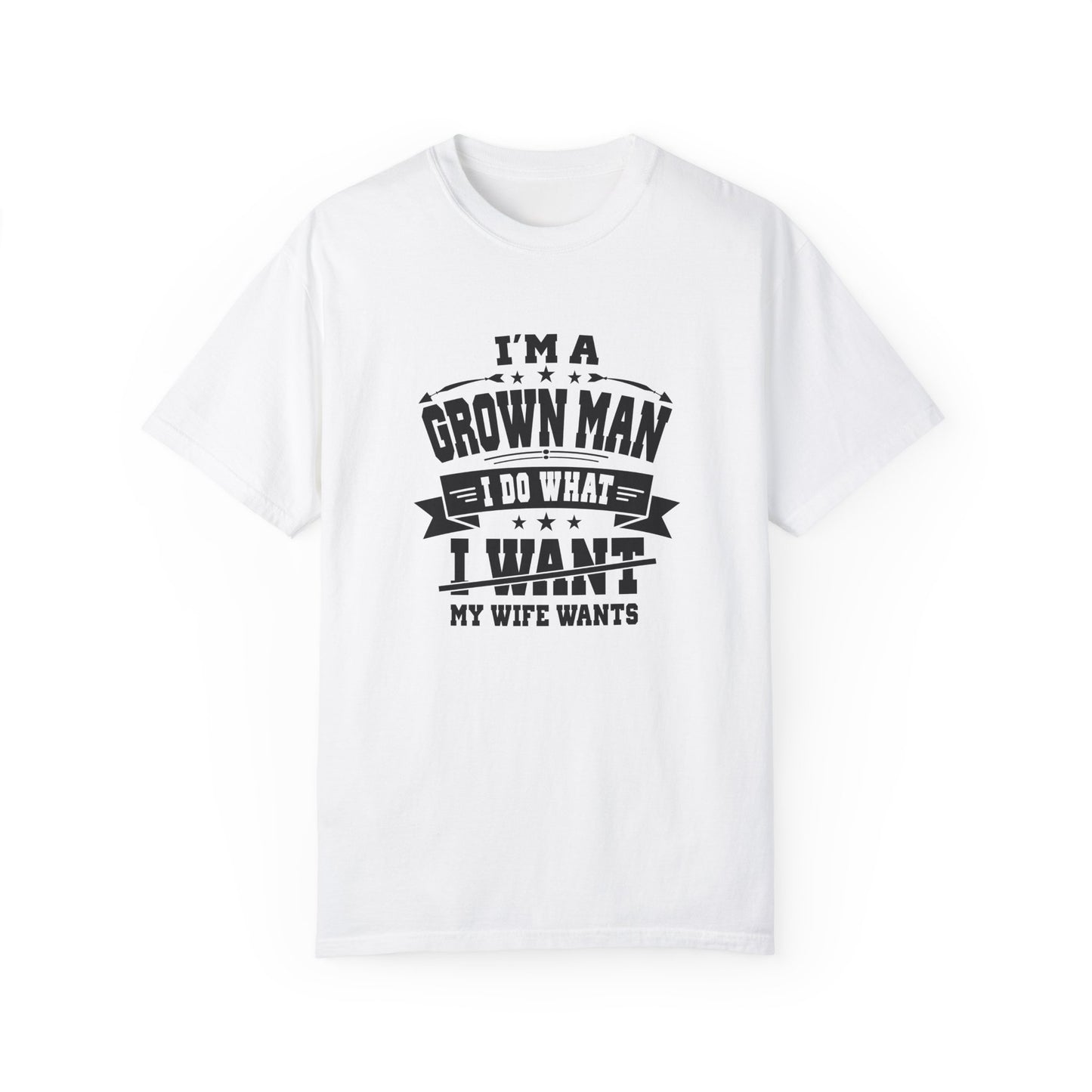 Humorous Grown Man T-Shirt - Perfect Gift for Men