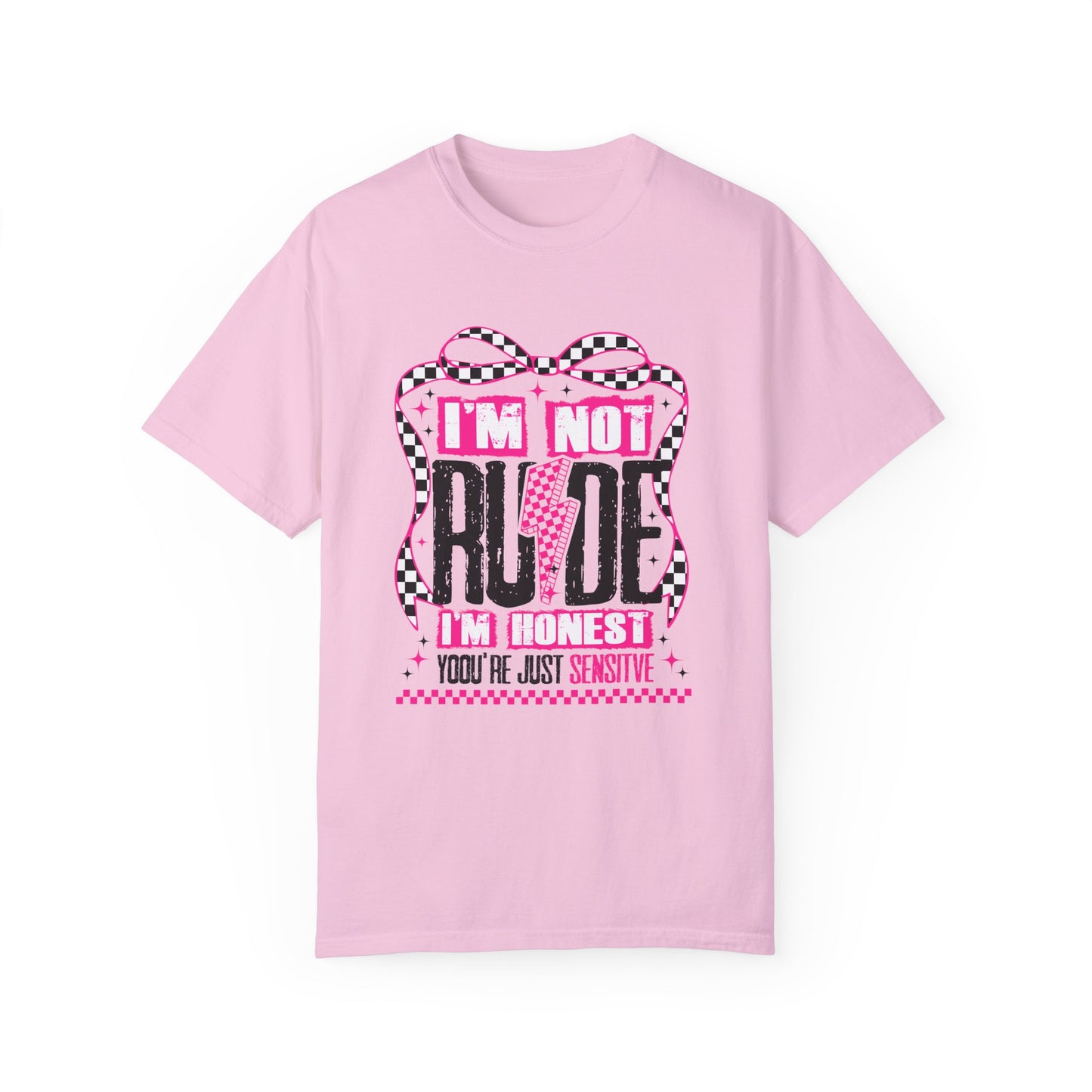 Funny Unisex Garment-Dyed T-Shirt - "I'm Not Rude, I'm Honest"