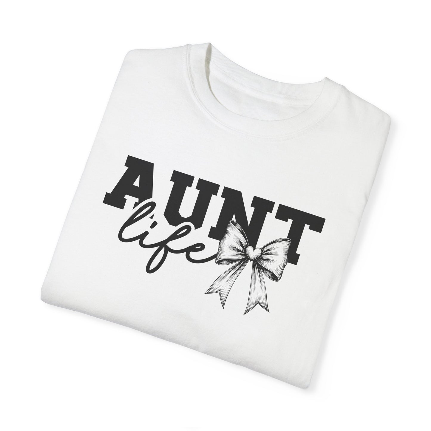 AUNT Life Garment-Dyed T-Shirt - Perfect Gift for Aunts