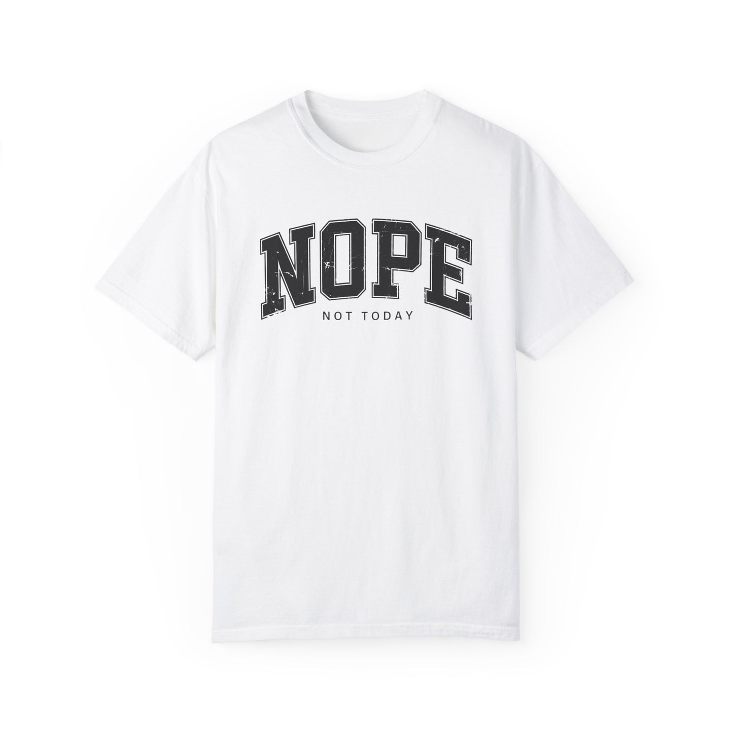 Unisex NOPE Not Today T-Shirt - Casual Humor Tee for Everyday Wear