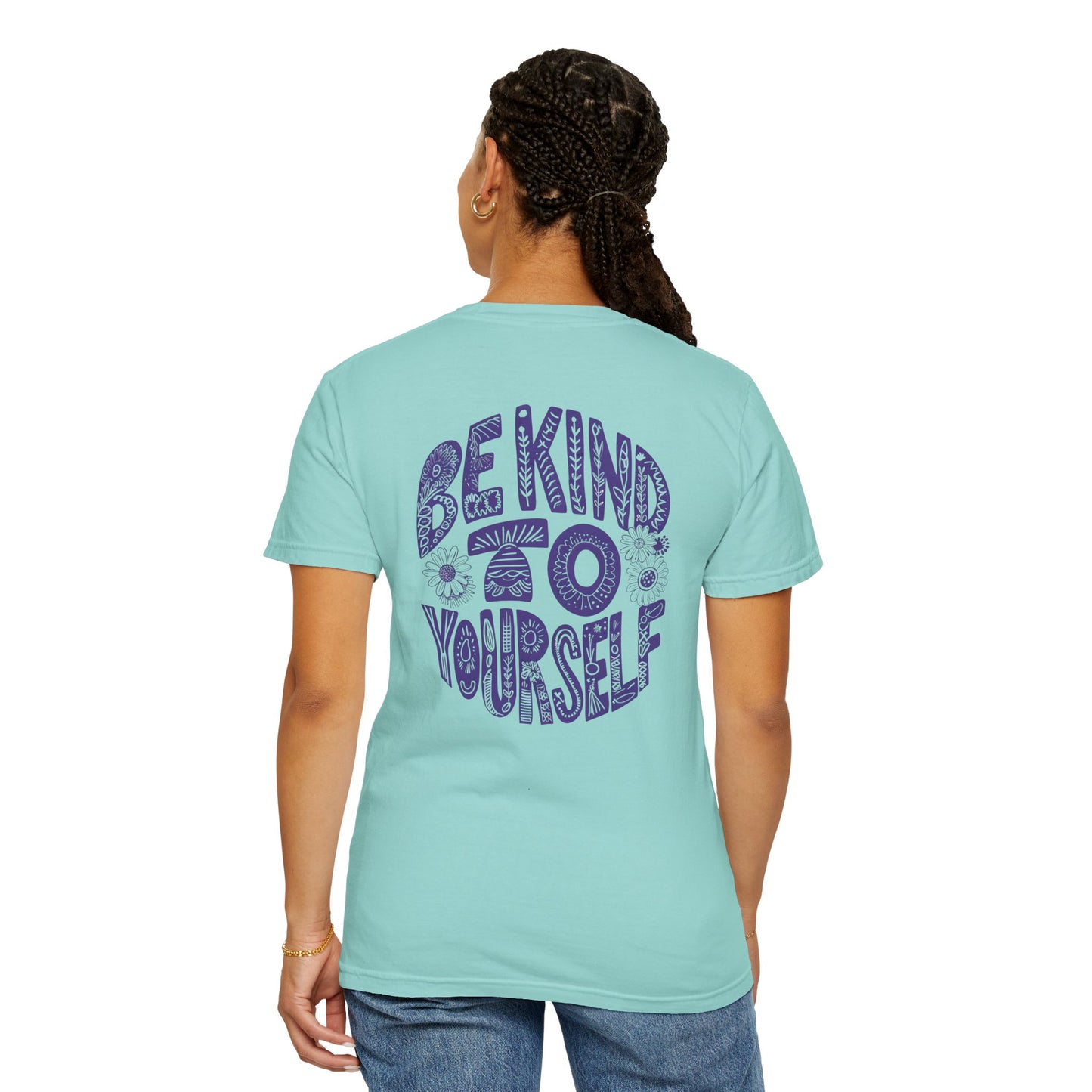Sunflower Be Kind To Yourself Unisex Garment-Dyed T-Shirt