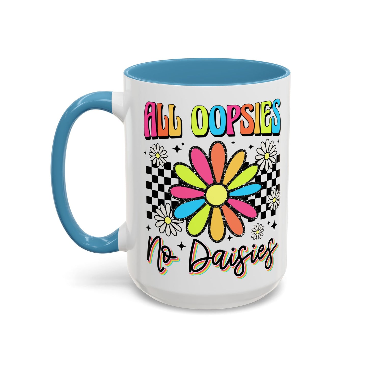 Colorful Flower Accent 15oz. Coffee Mug - 'All Oopsies, No Daisies'
