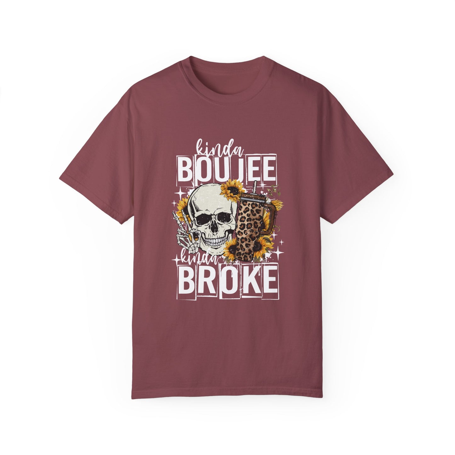 Kinda Boujee Kinda Broke White Unisex Garment-Dyed T-Shirt - Trendy Casual Wear for Fashion Lovers