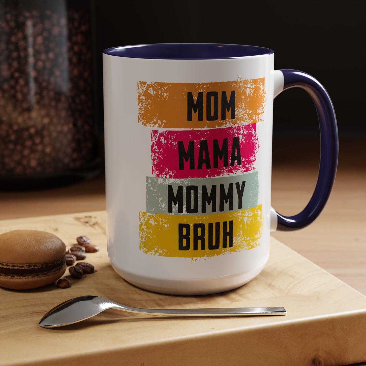 Colorful Family Titles 15oz Coffee Mug - MOM, MAMA, MOMMY, BRUH - Perfect Gift for Mother's Day!