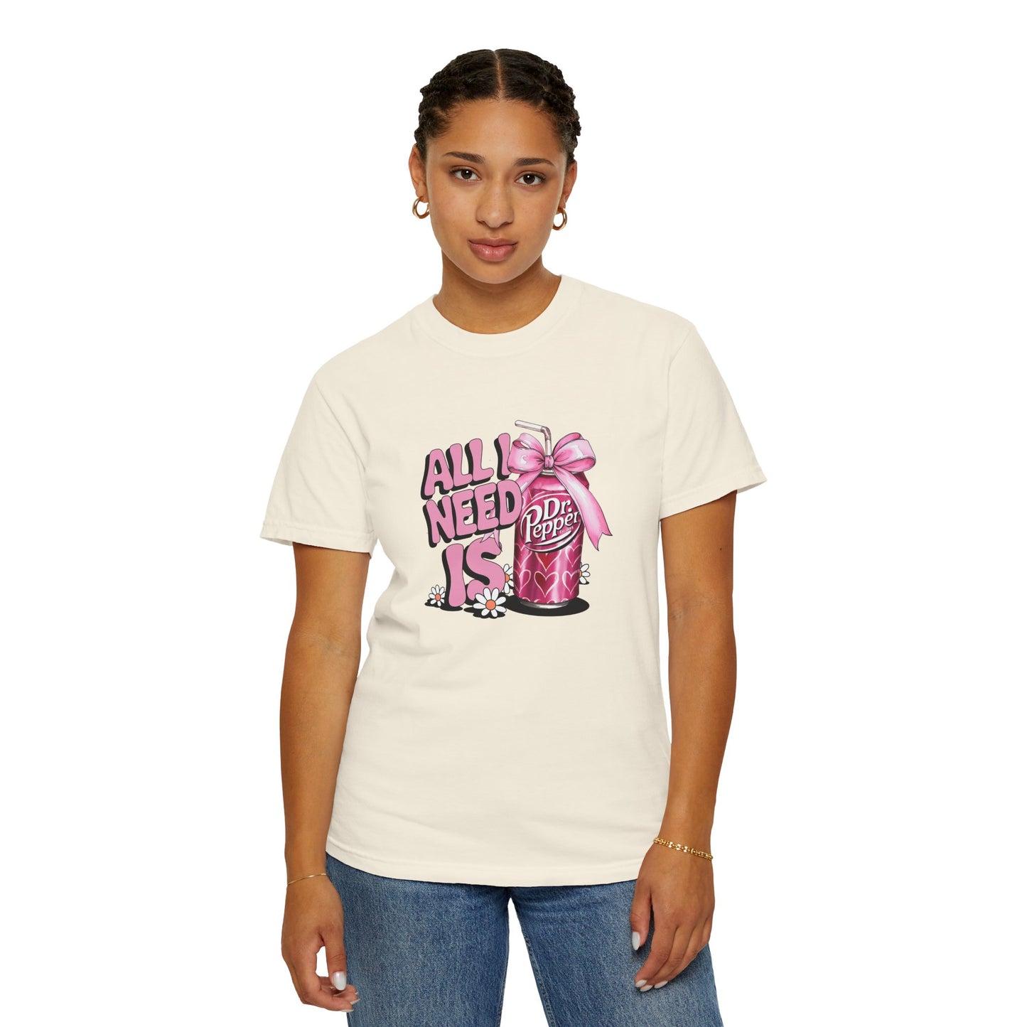 Unisex Garment-Dyed T-Shirt - "All I Need Is Dr. Pepper" Design