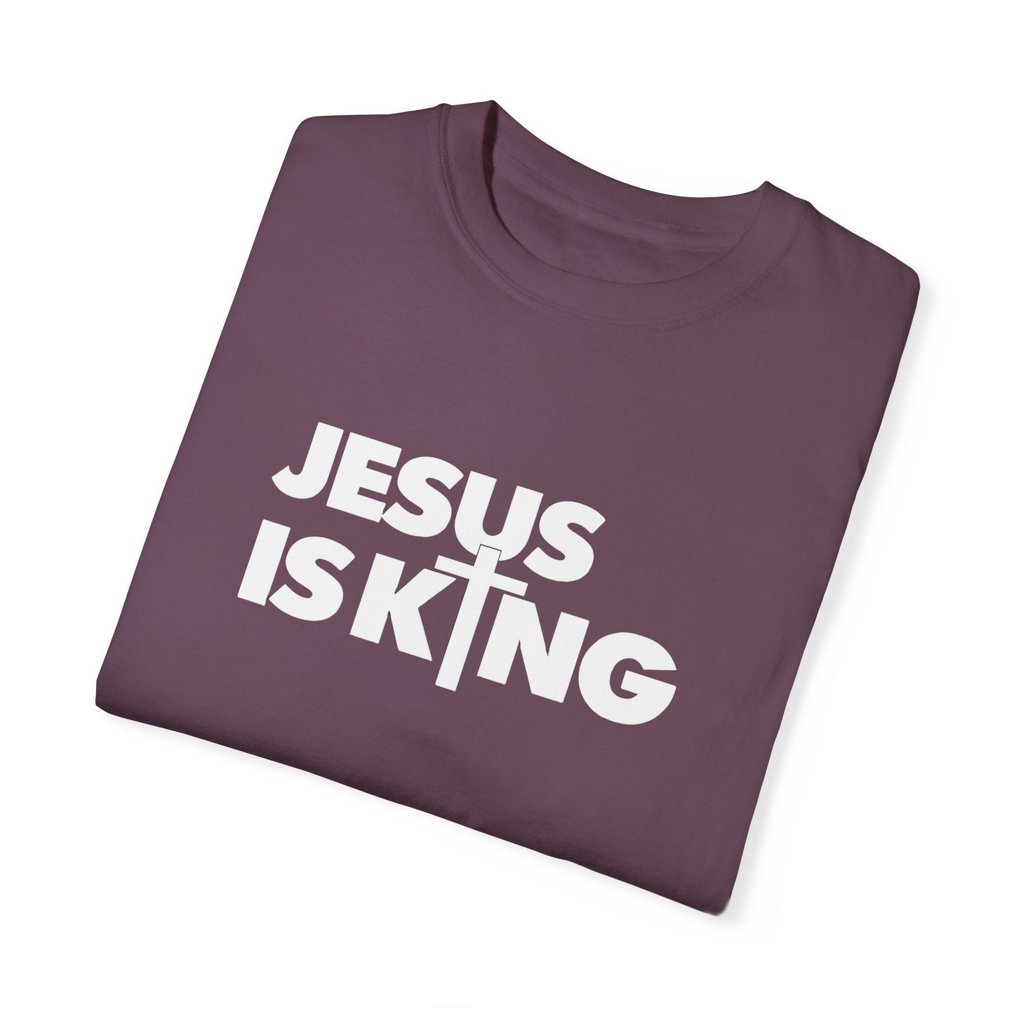 Unisex Garment-Dyed T-Shirt - "Jesus is King" Inspirational Tee