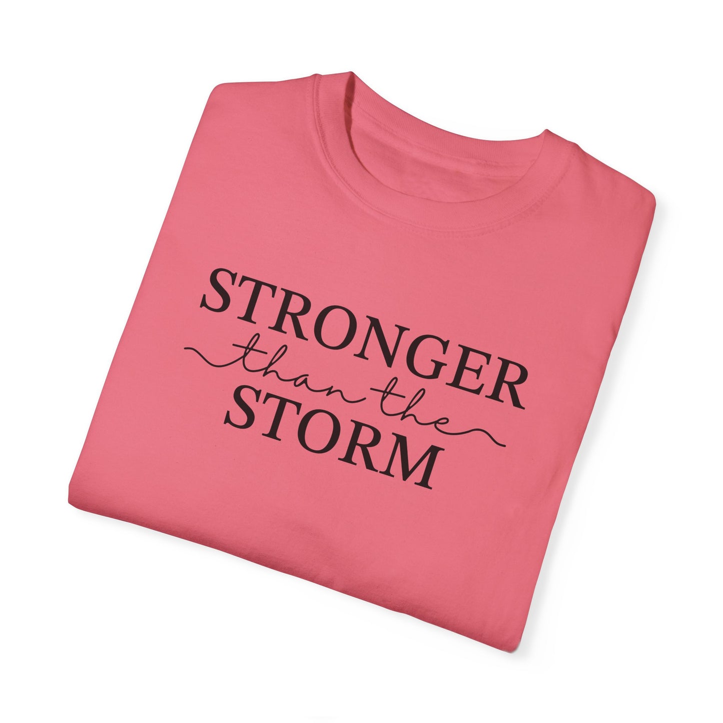 Inspirational T-Shirt - "Stronger than the Storm" Unisex Garment-Dyed Tee