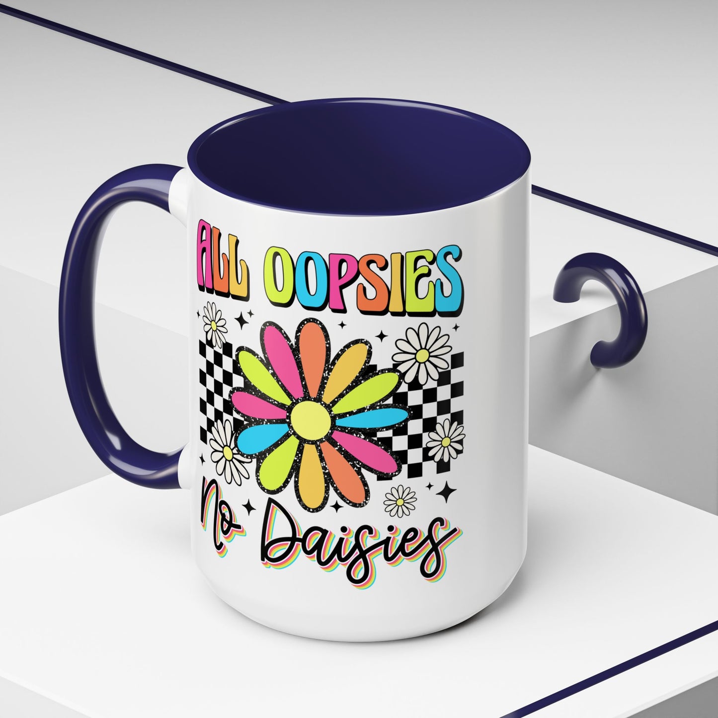 Colorful Flower Accent 15oz. Coffee Mug - 'All Oopsies, No Daisies'