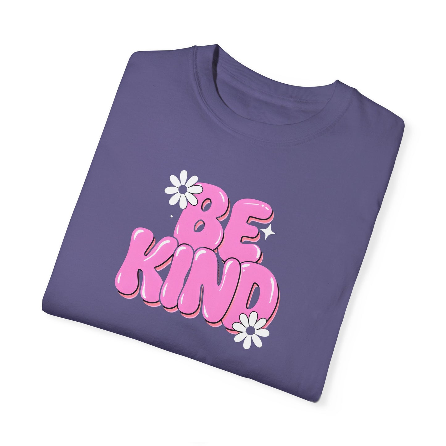 Unisex Garment-Dyed T-Shirt - 'Be Kind' Inspirational Tee for Positive Vibes