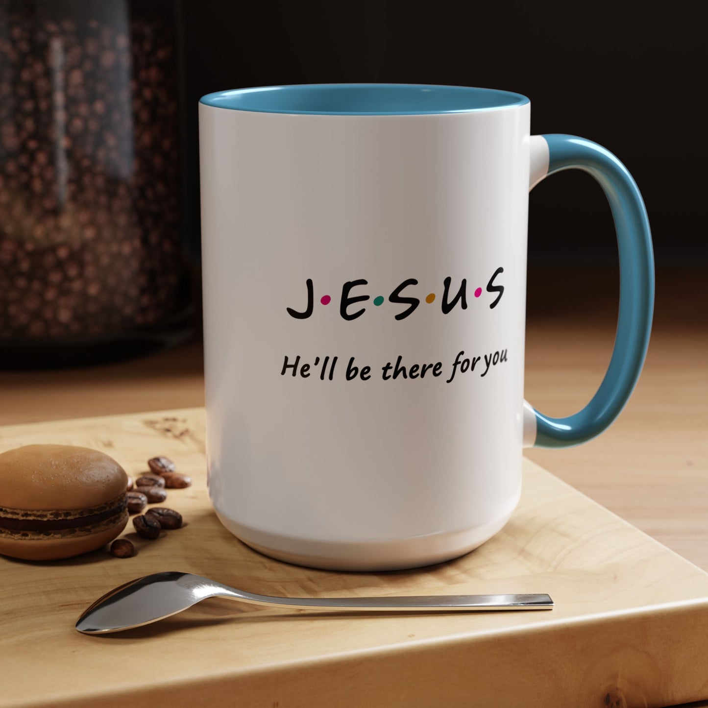 Inspirational Accent Coffee Mug - 'Jesus, He'll Be There For You'