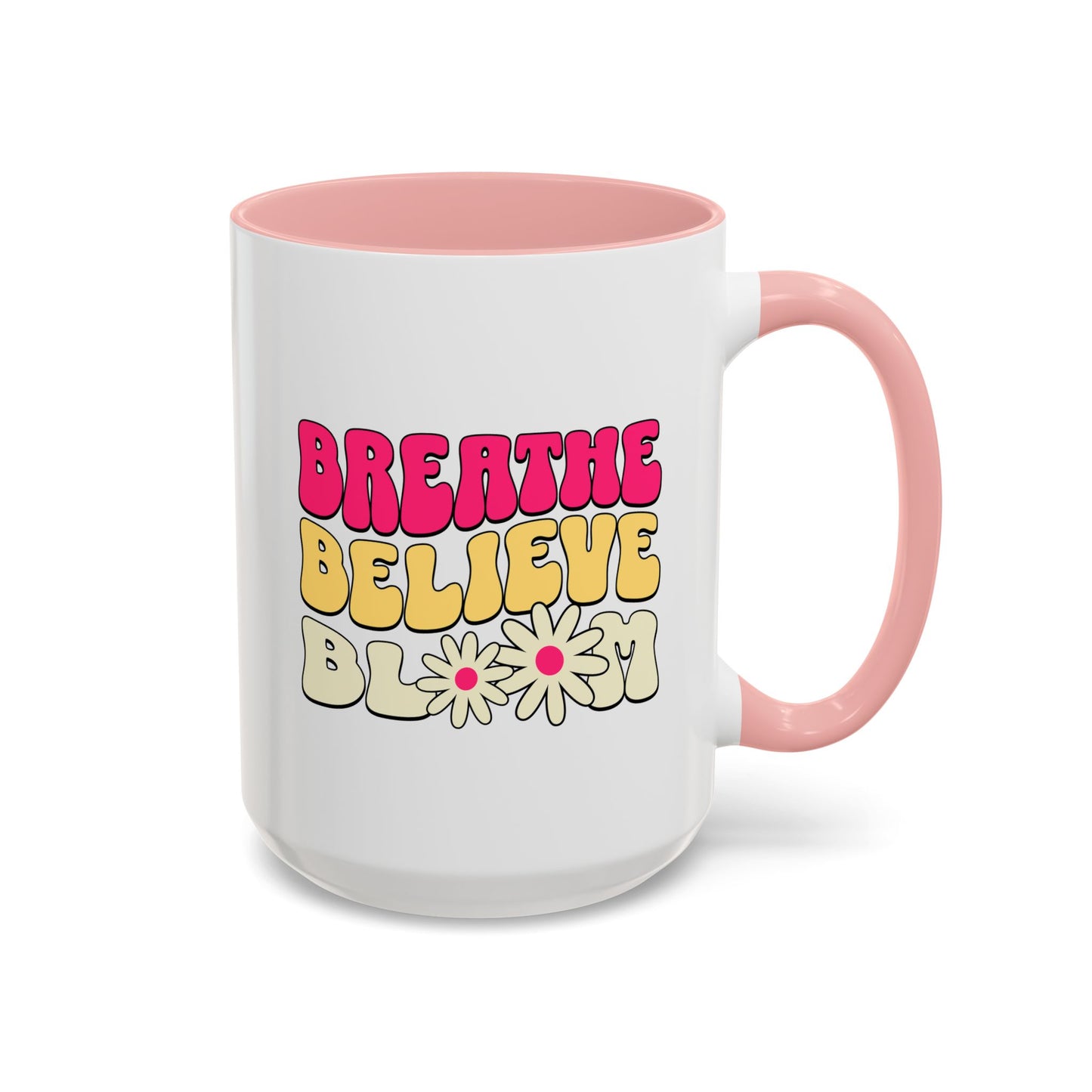 Inspirational Accent 15oz Coffee Mug - Breathe Believe Bloom - Perfect for Mindfulness and Self-Care