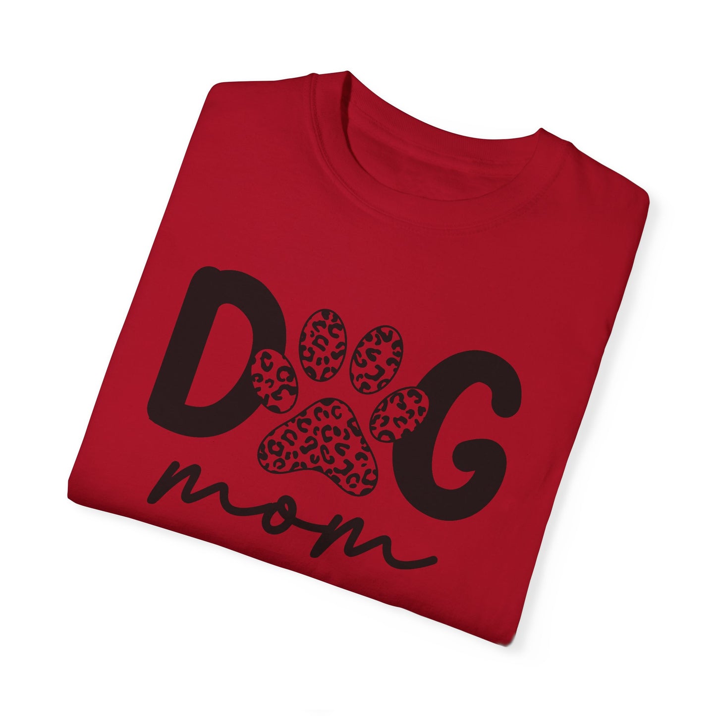 Cute Dog Mom Garment-Dyed T-Shirt | Perfect Gift for Pet Lovers