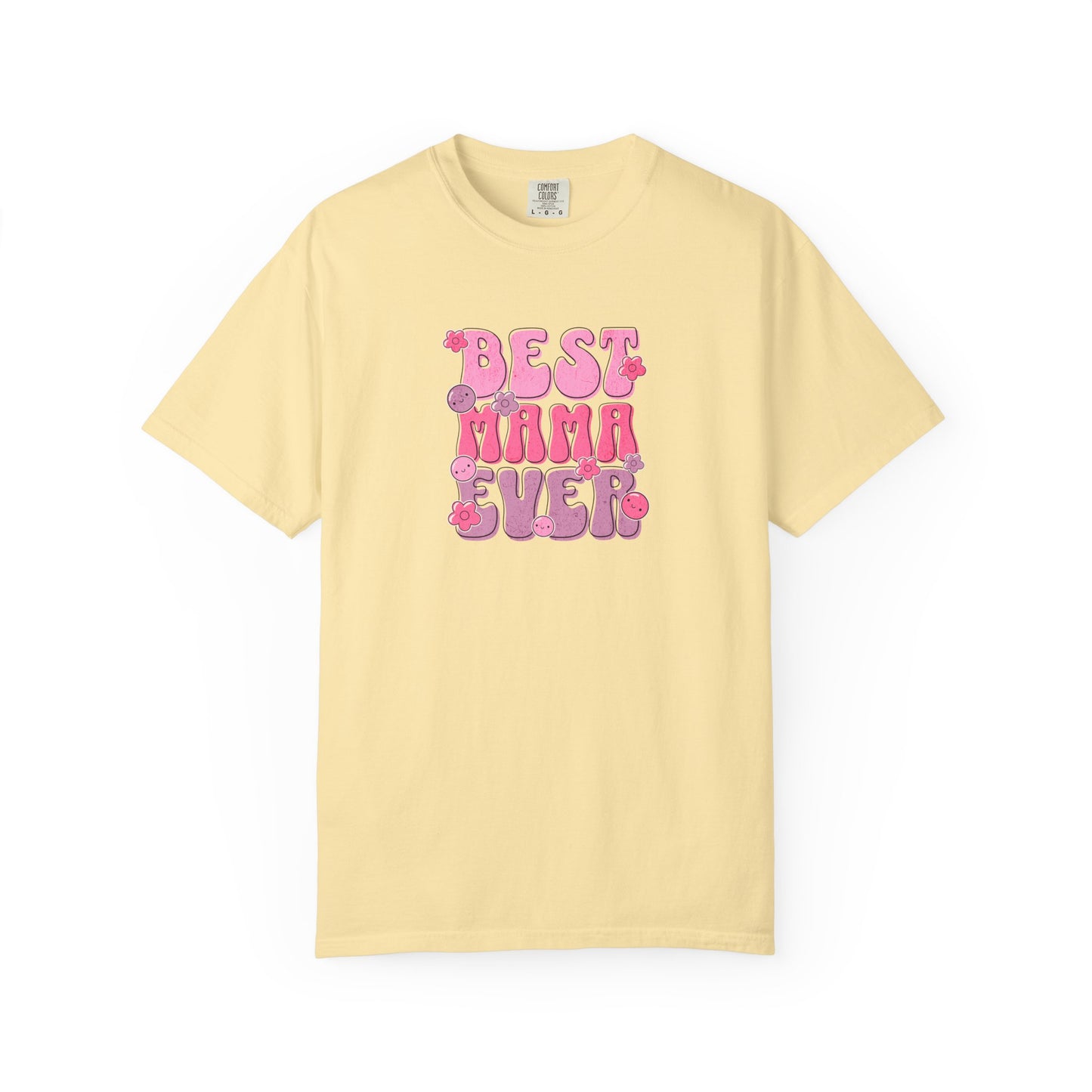 Best Mama Ever T-Shirt - Fun Gift for Moms, Comfortable Unisex Tee