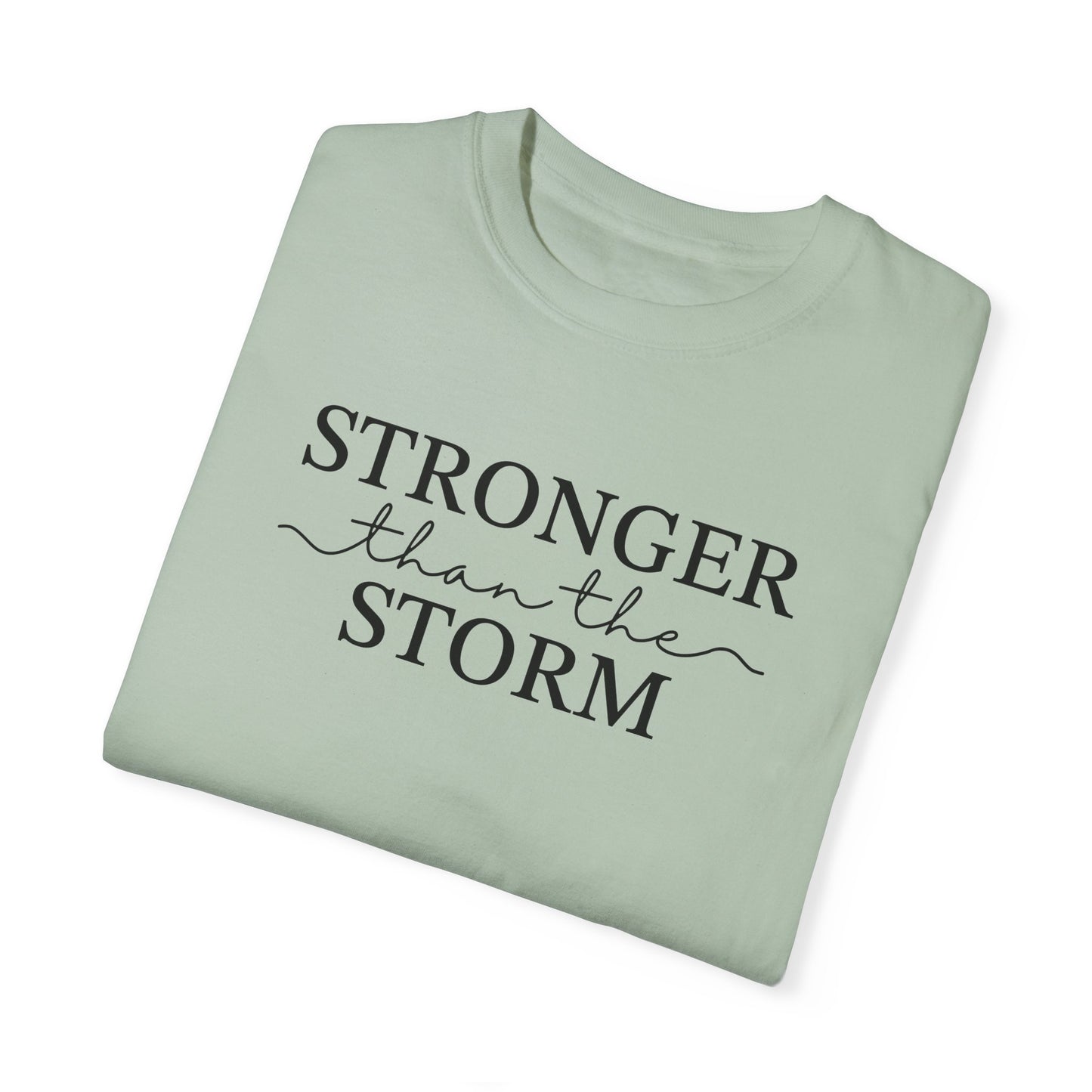 Inspirational T-Shirt - "Stronger than the Storm" Unisex Garment-Dyed Tee
