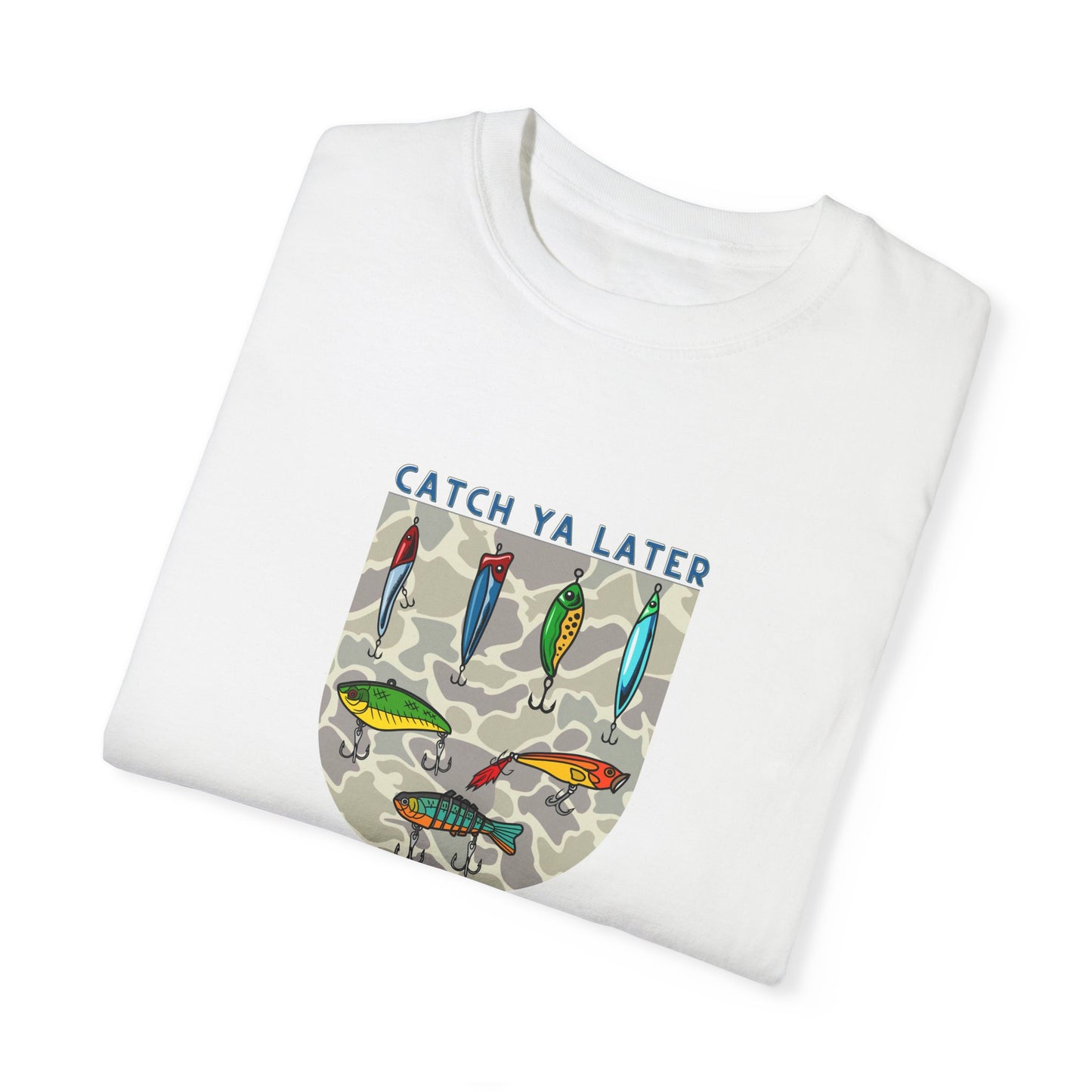 Catch Ya Later Fishing T-Shirt | Unisex Garment-Dyed Tee for Outdoor Enthusiasts