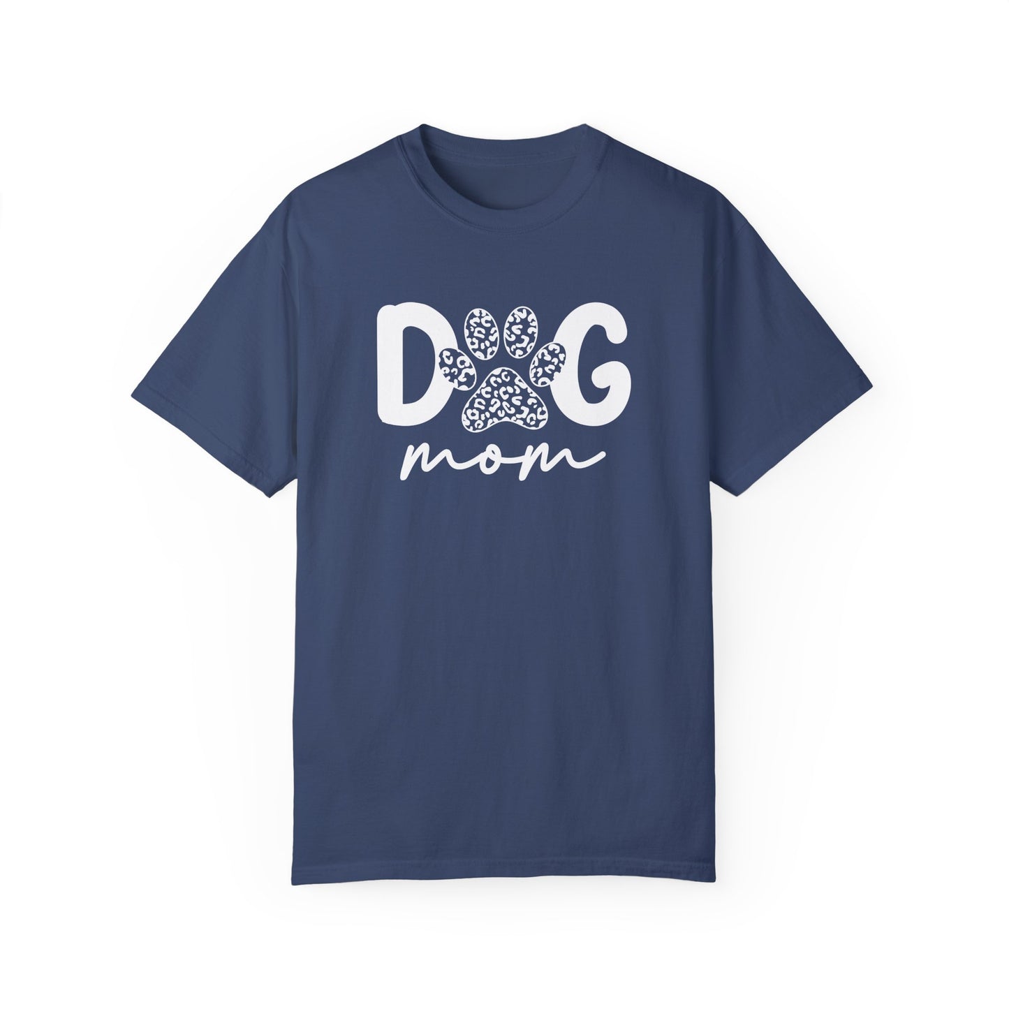 Dog Mom Unisex Garment-Dyed T-Shirt | Cute Pet Lover Tee