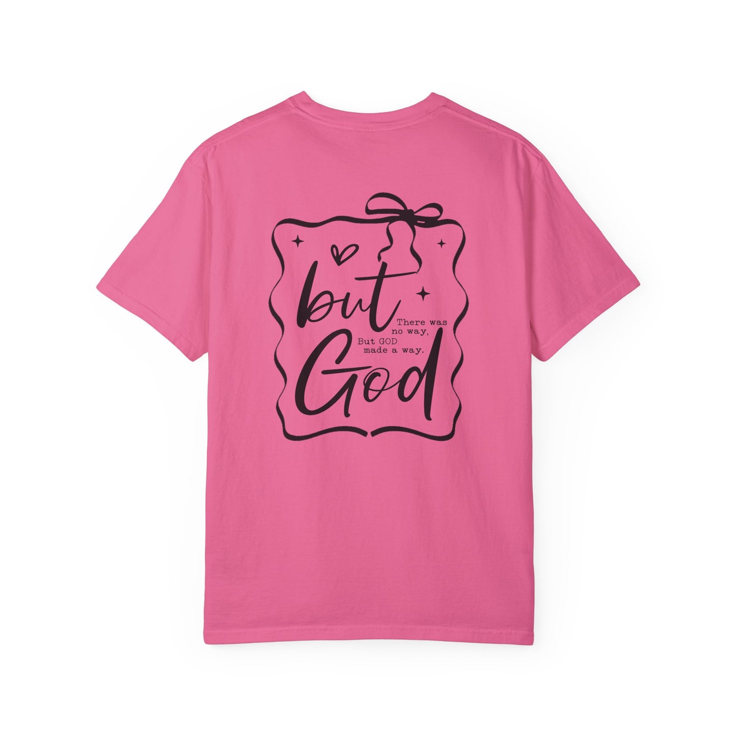 Inspirational Unisex Garment-Dyed T-Shirt - "but God made a way"