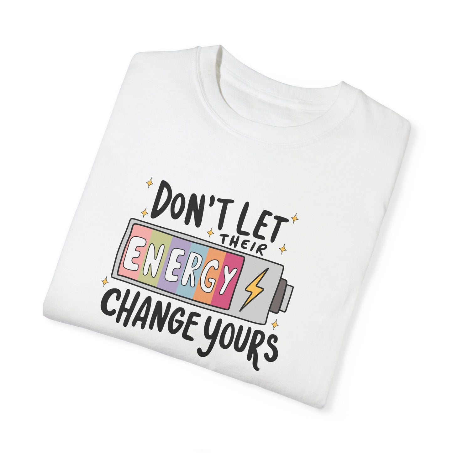 Funny Energy Change Unisex T-Shirt - Motivational Quote Tee