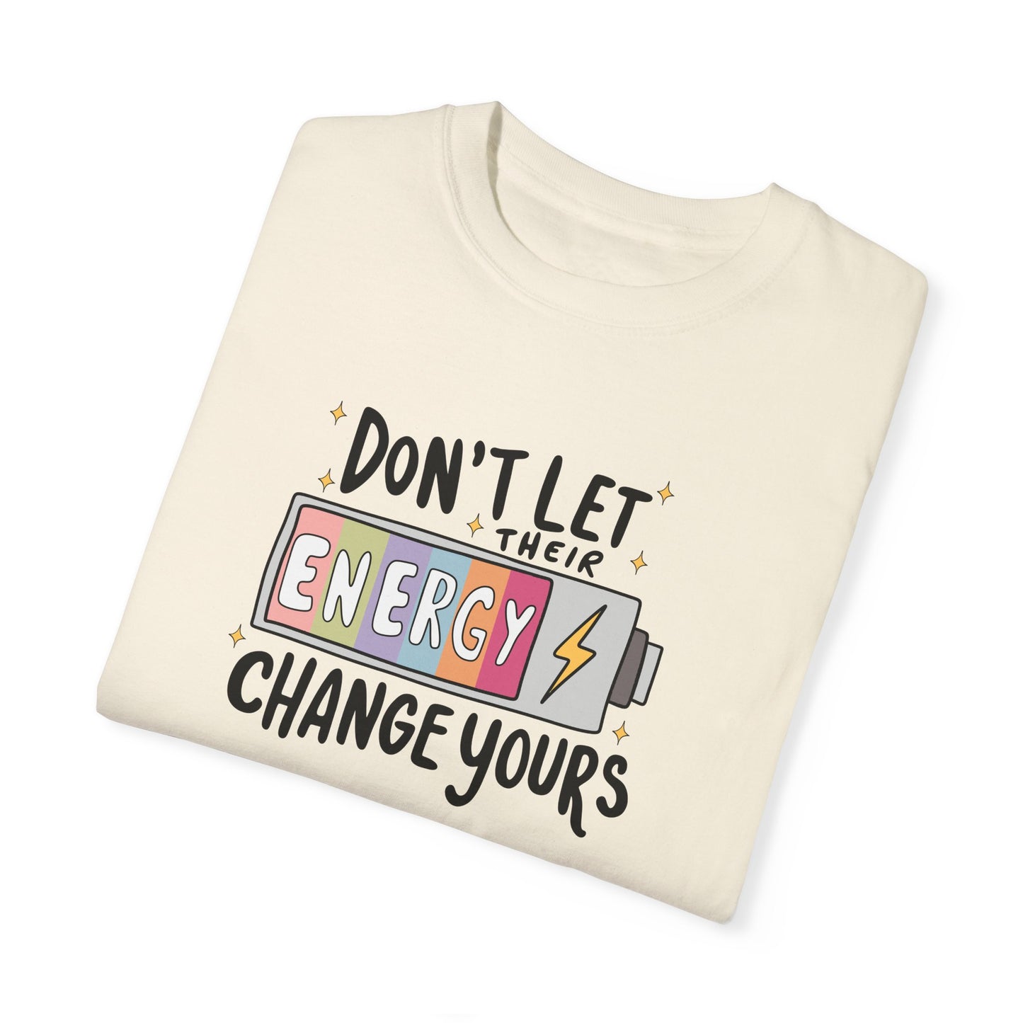 Funny Energy Change Unisex T-Shirt - Motivational Quote Tee