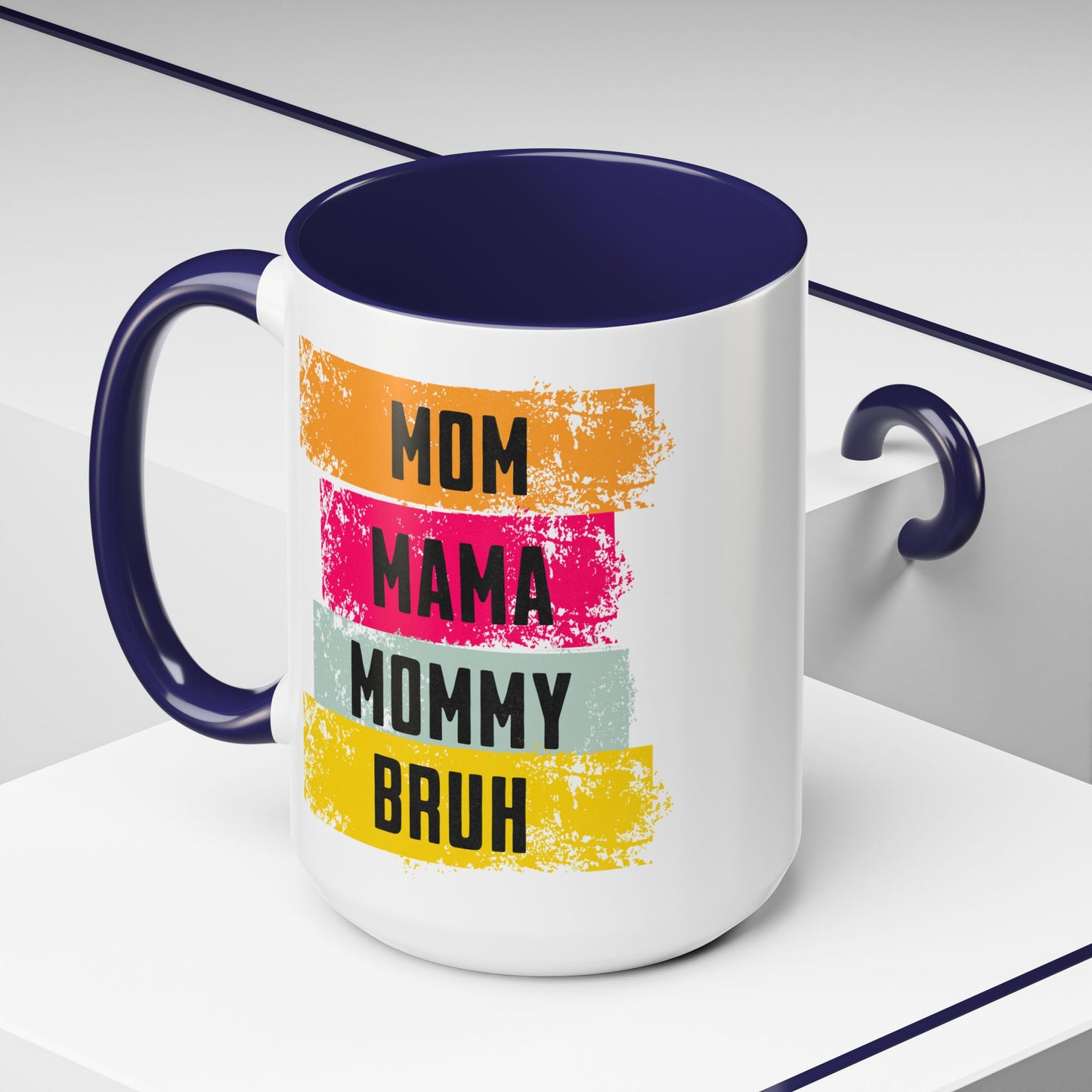 Colorful Family Titles 15oz Coffee Mug - MOM, MAMA, MOMMY, BRUH - Perfect Gift for Mother's Day!