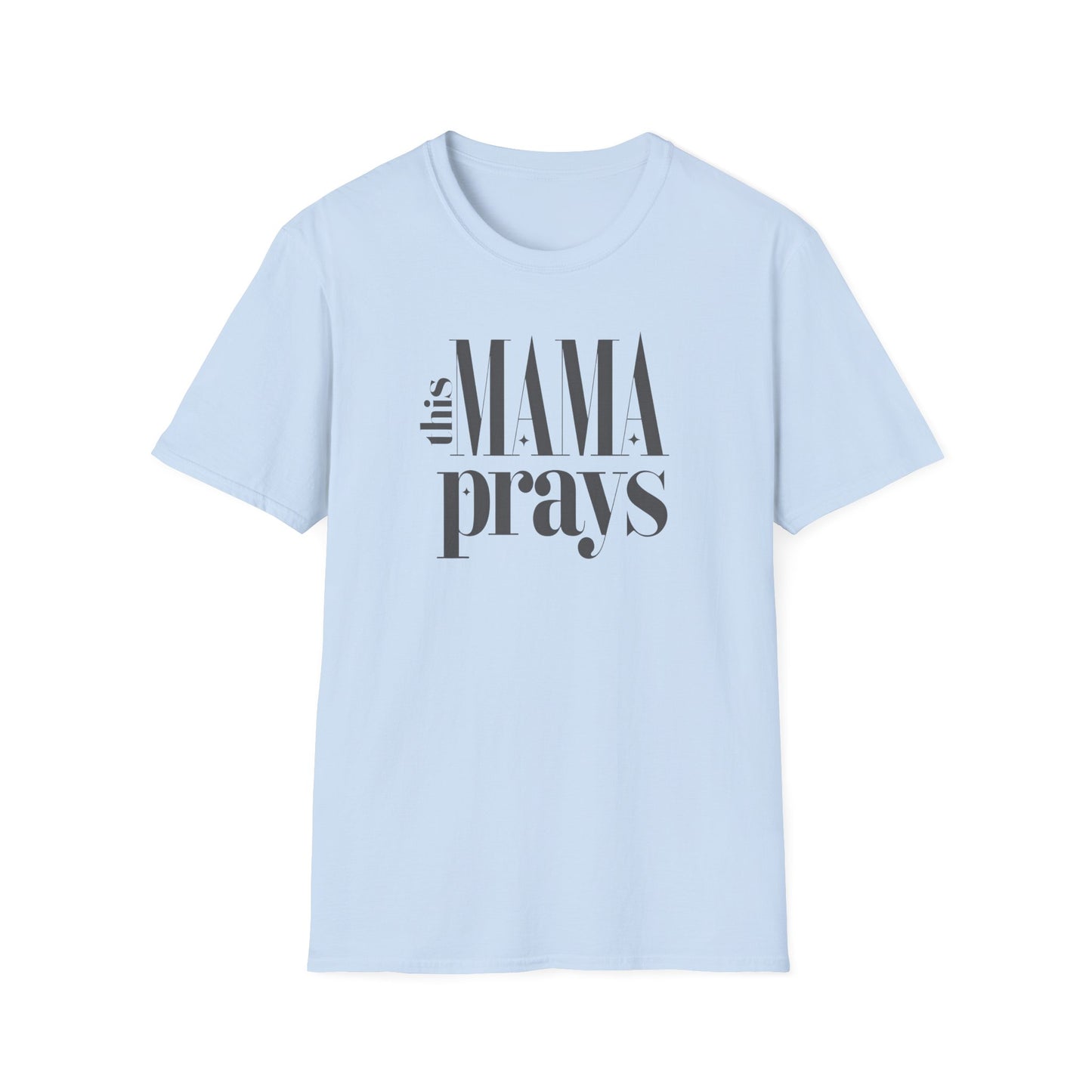 Unisex Softstyle T-Shirt - 'This Mama Prays' Inspirational Tee