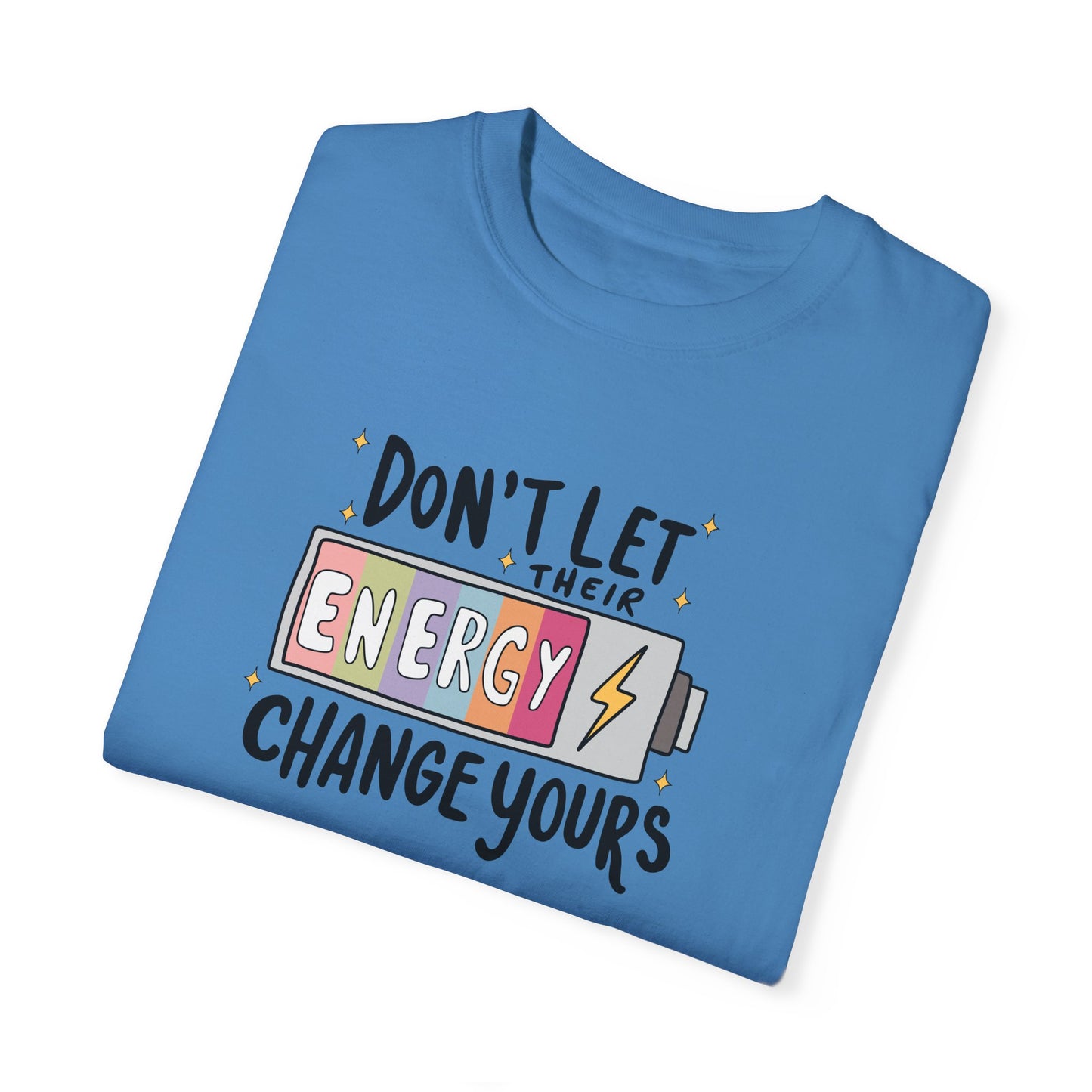 Funny Energy Change Unisex T-Shirt - Motivational Quote Tee