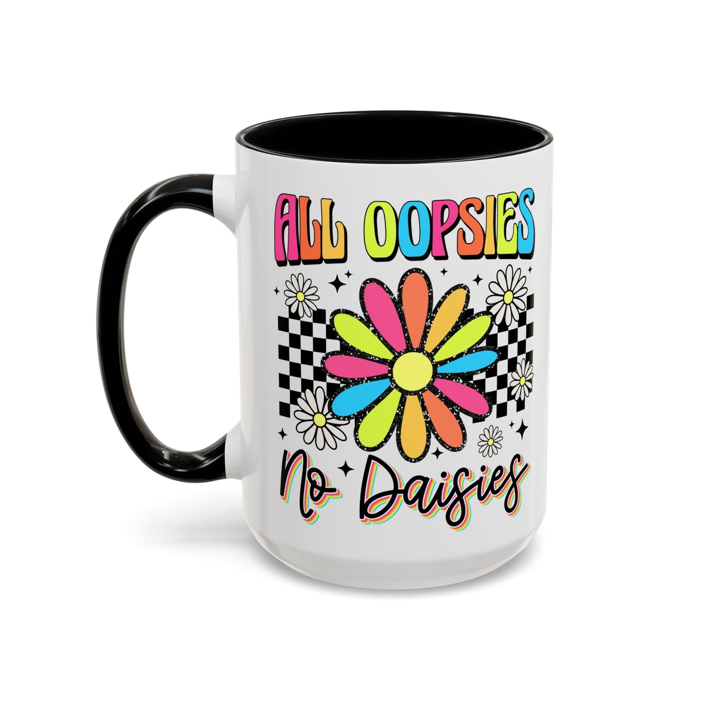 Colorful Flower Accent 15oz. Coffee Mug - 'All Oopsies, No Daisies'