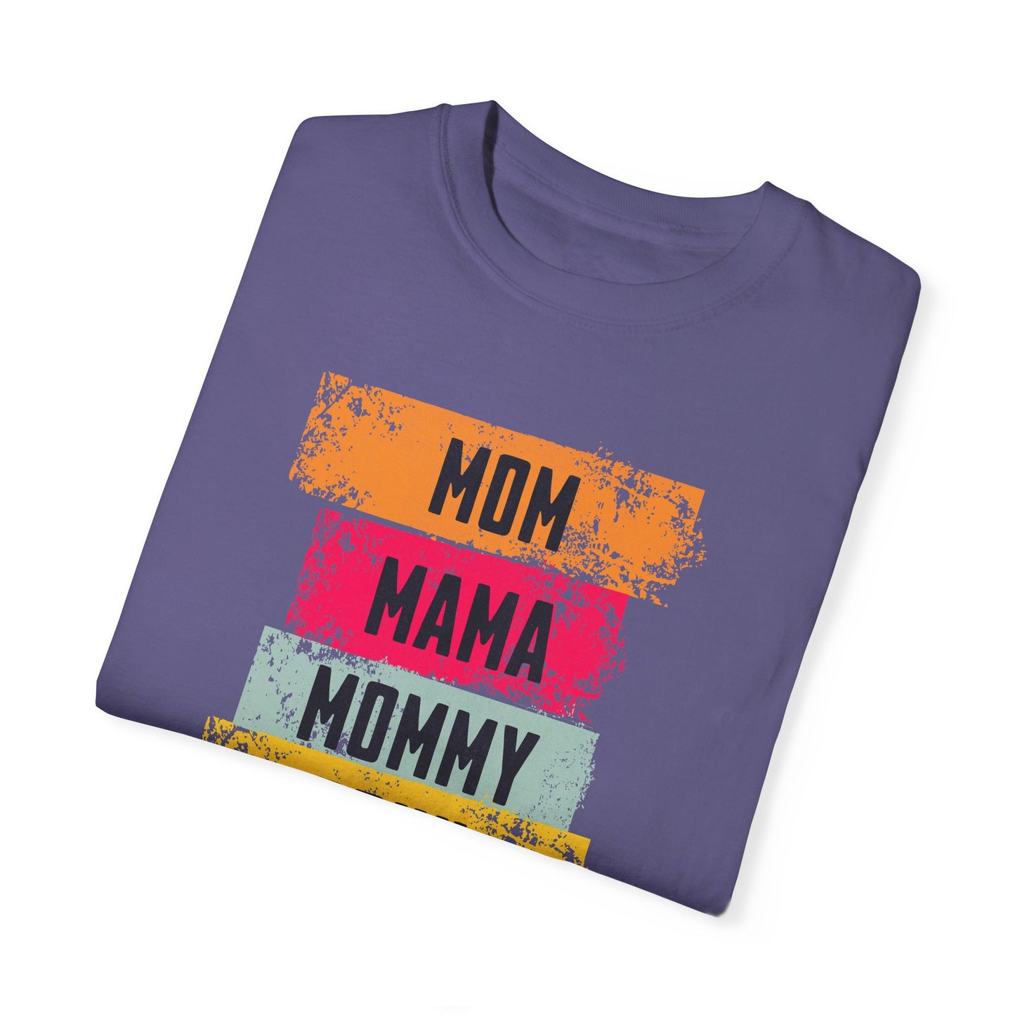 Mom, Mama, Mommy, Bruh Shirt- Colorful Mom Life Unisex T-Shirt – Fun & Casual Gift for Mothers