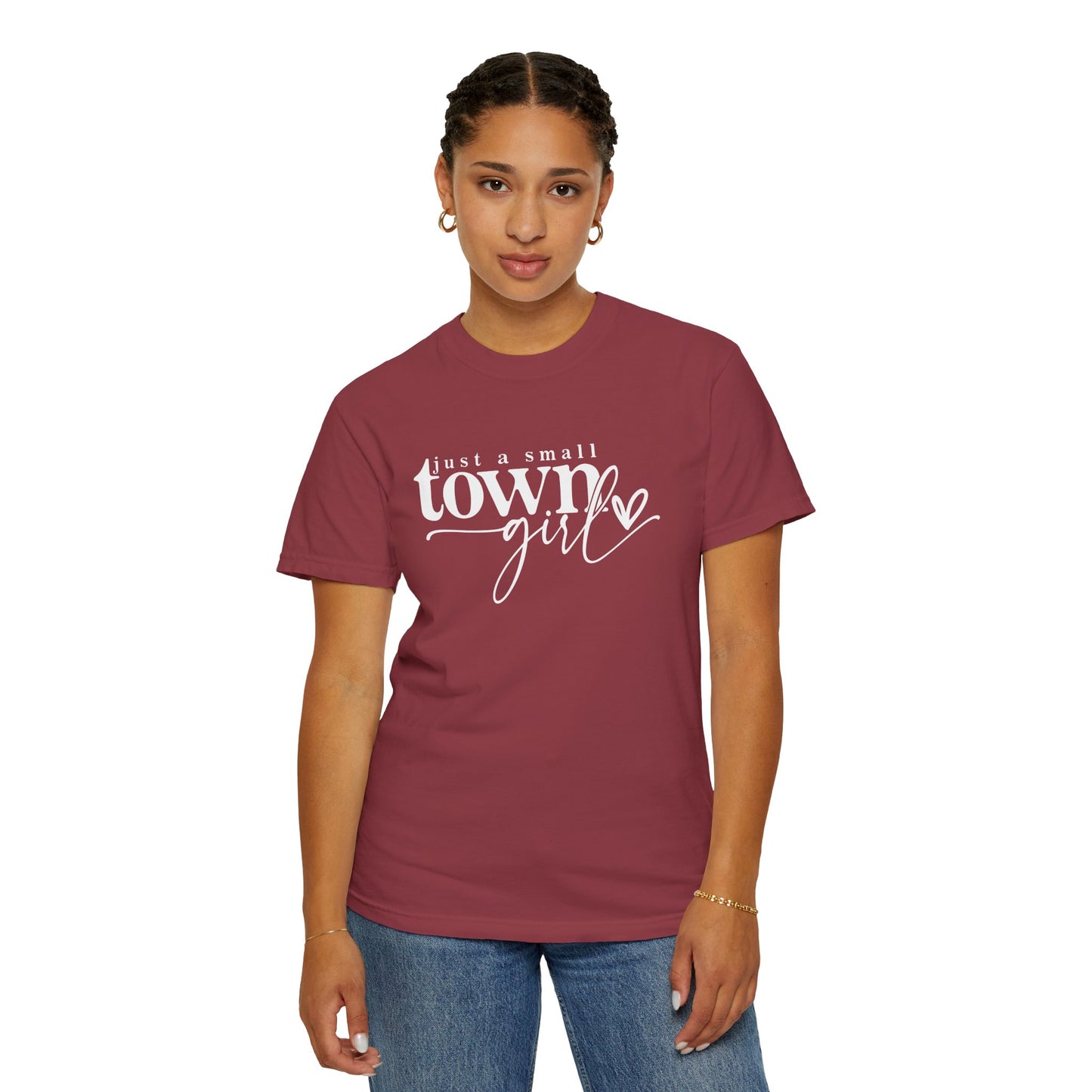 Just a Small Town Girl T-Shirt - Unisex Garment-Dyed Tee for Casual Everyday Style