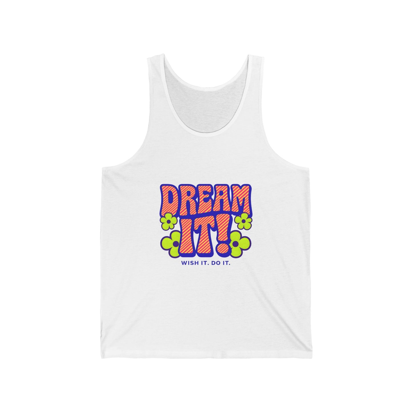 Dream It! Unisex Jersey Tank - Motivational Summer Wear