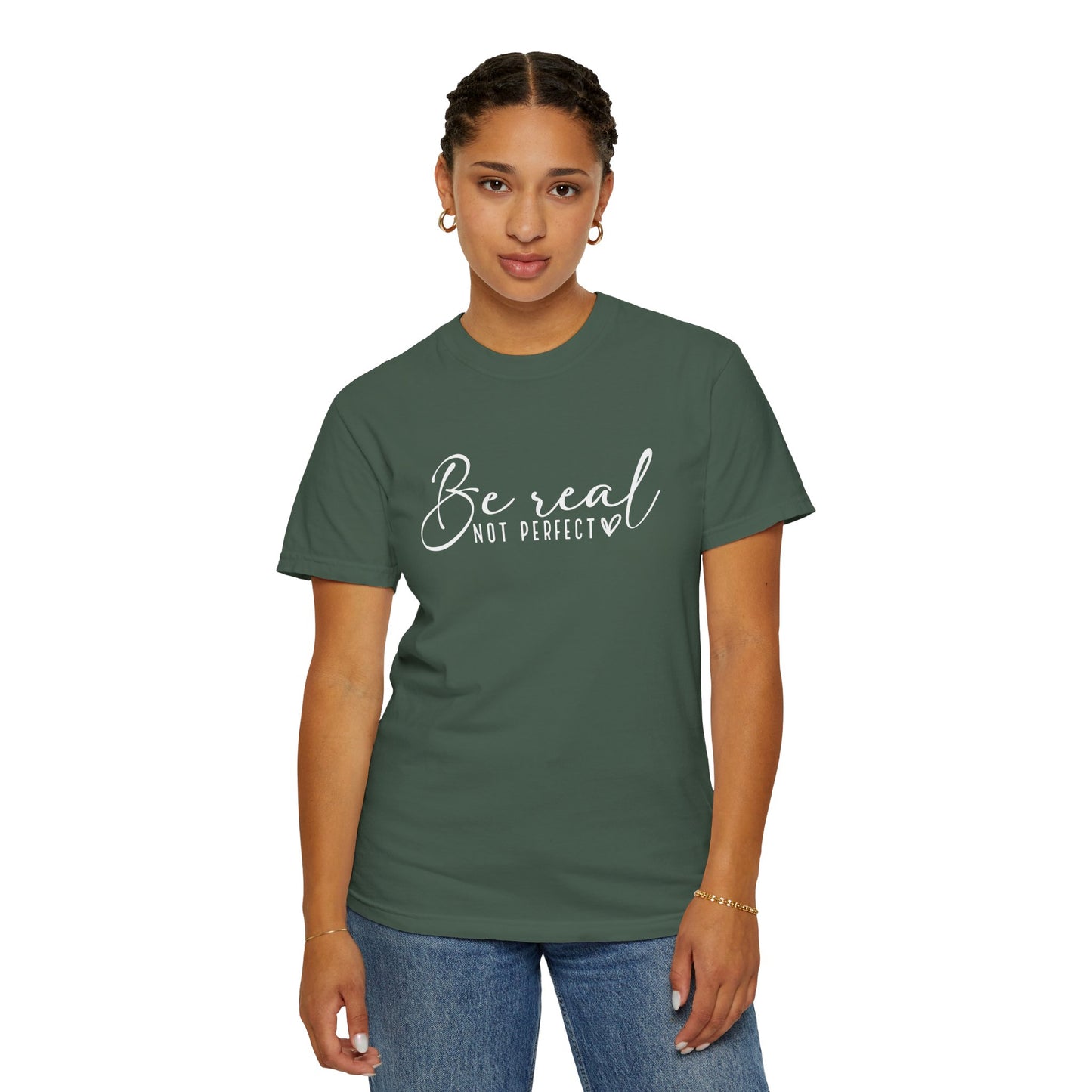 Be Real Not Perfect Unisex T-Shirt - Casual Positive Vibe Tee