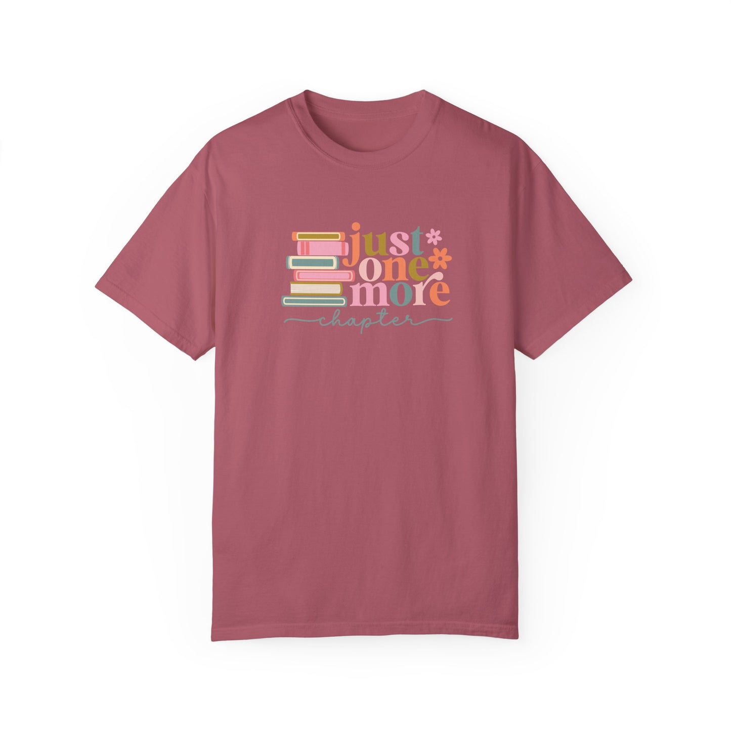 Just One More Chapter Unisex Garment-Dyed T-Shirt - Book Lover Tee