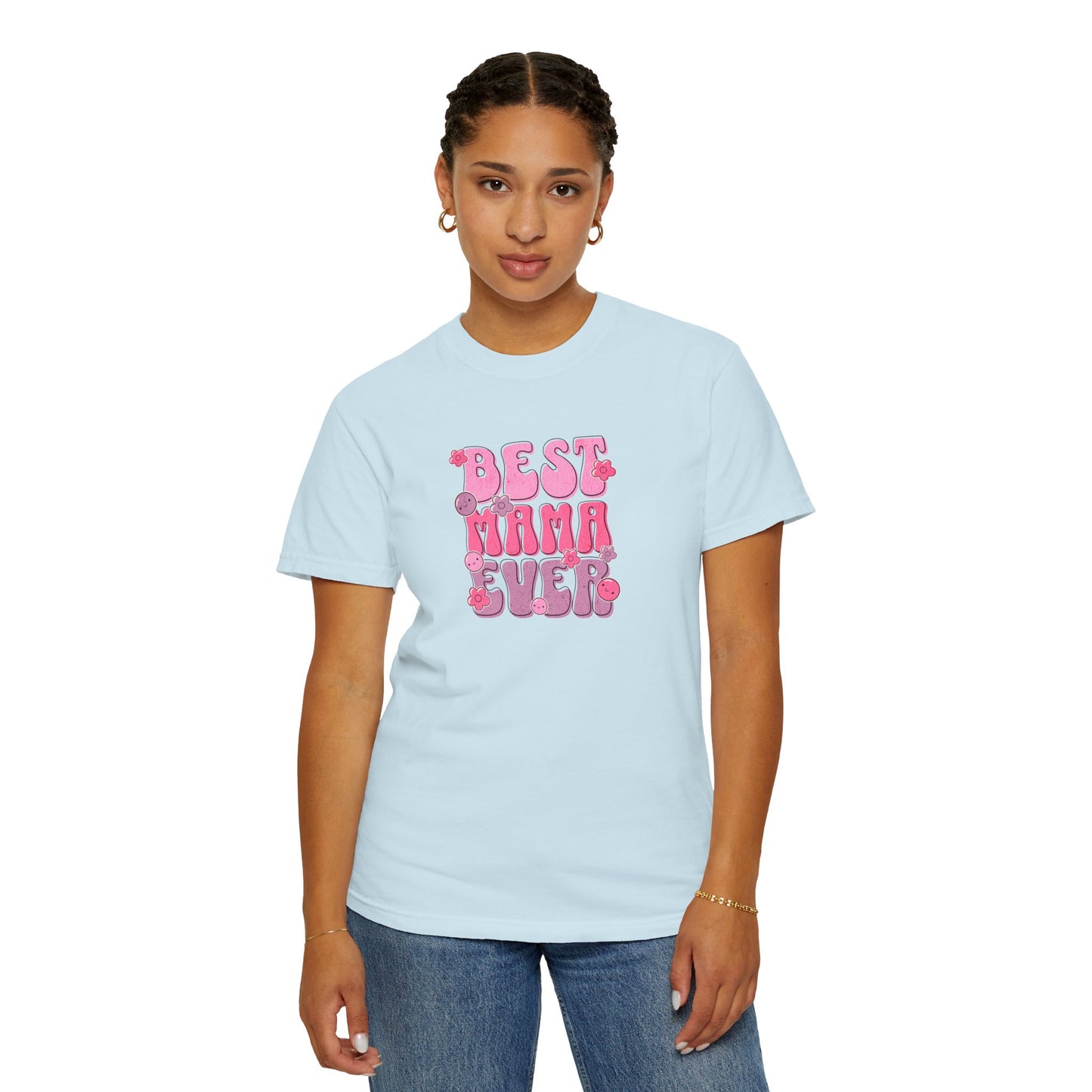 Best Mama Ever T-Shirt - Fun Gift for Moms, Comfortable Unisex Tee