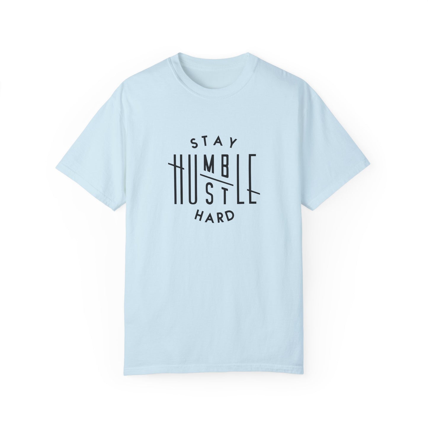 Stay Humble Hustle Hard Unisex T-Shirt - Motivational Streetwear