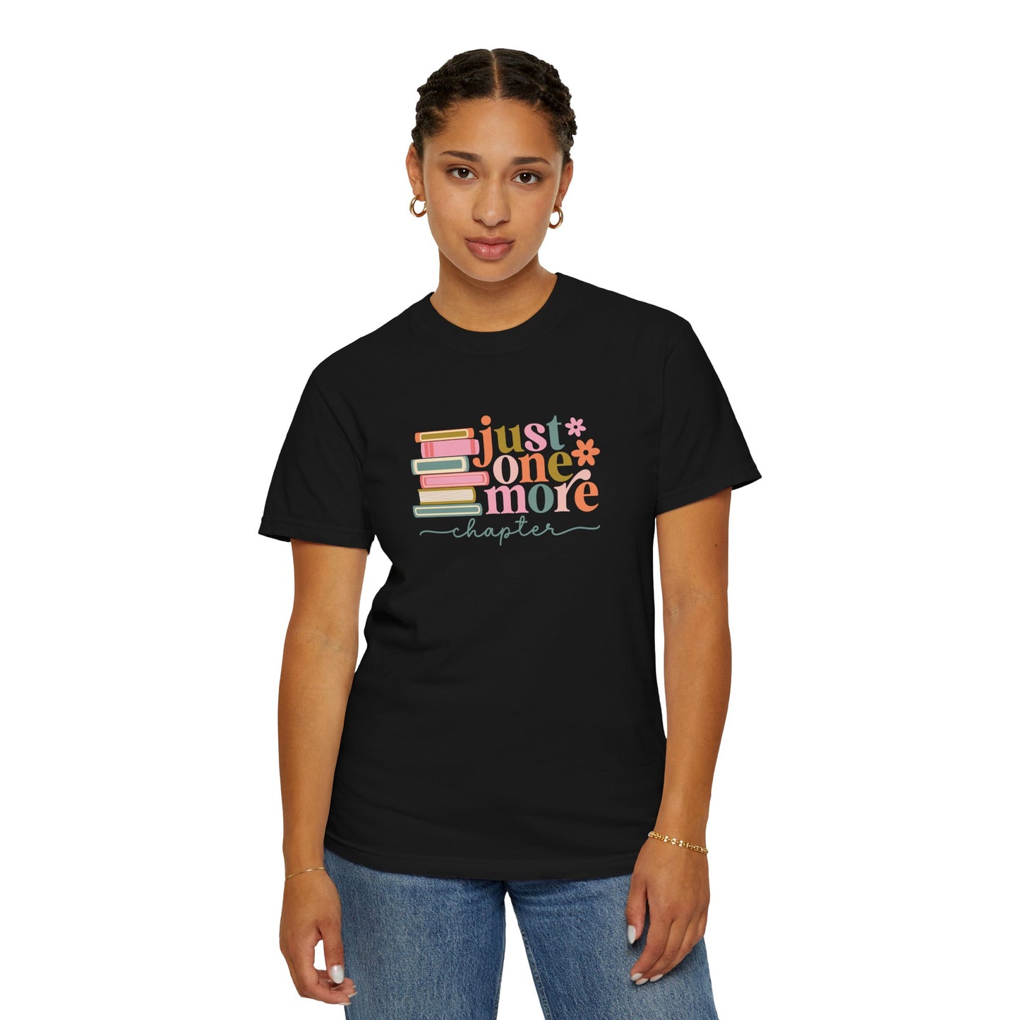 Just One More Chapter Unisex Garment-Dyed T-Shirt - Book Lover Tee