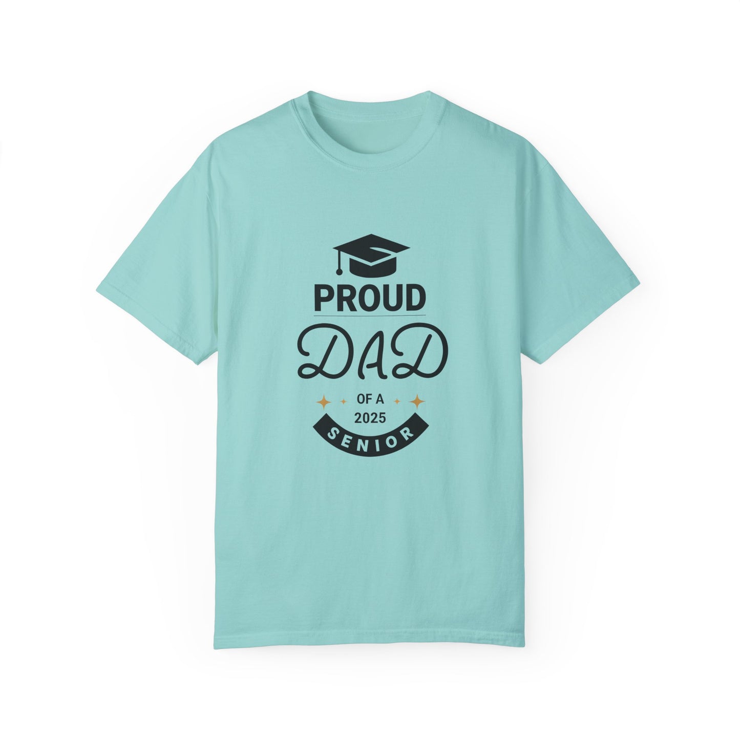 Proud Dad 2025 Senior T-Shirt - Unisex Garment-Dyed Tee for Graduation Celebrations