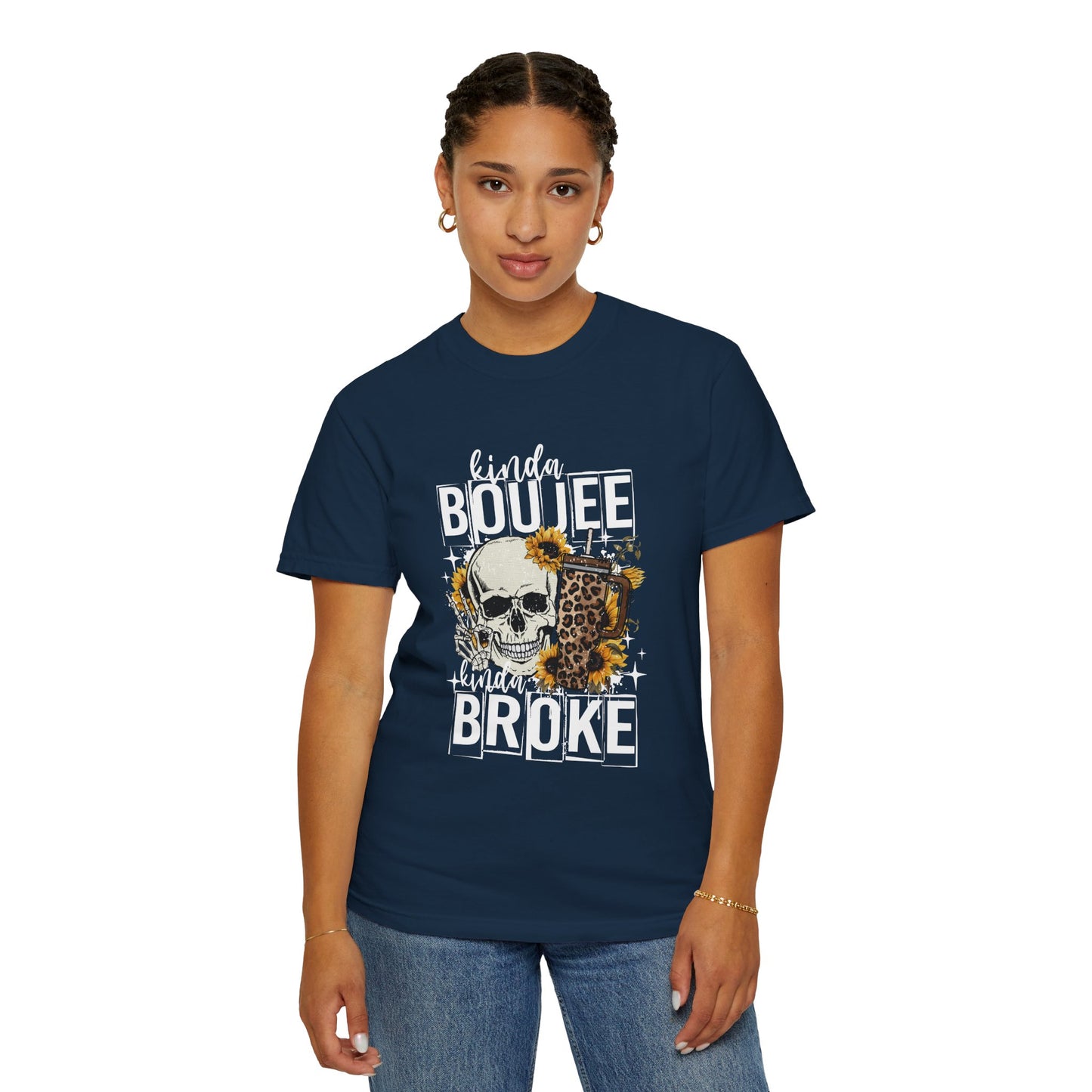 Kinda Boujee Kinda Broke White Unisex Garment-Dyed T-Shirt - Trendy Casual Wear for Fashion Lovers