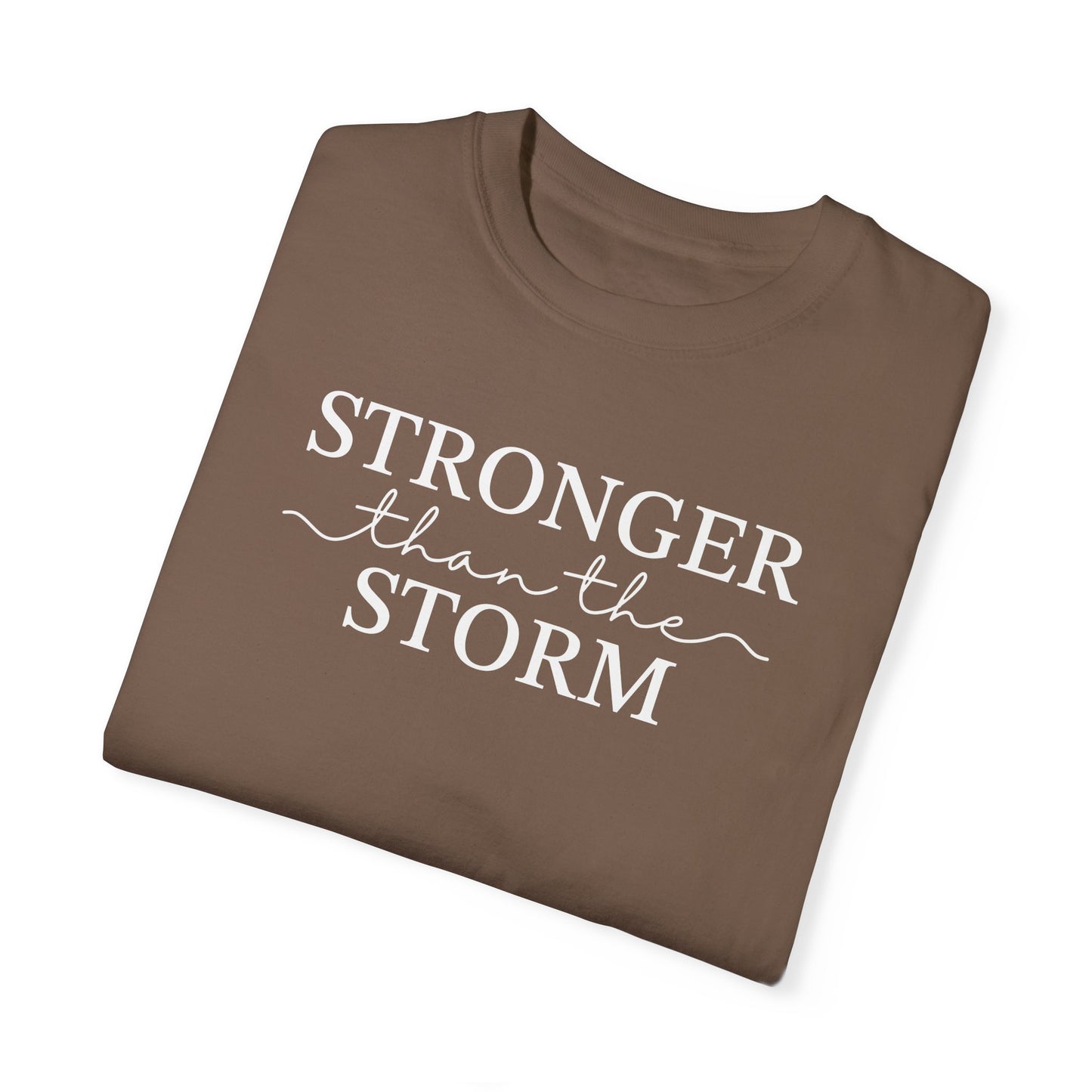 Stronger Than the Storm Unisex Garment-Dyed T-Shirt