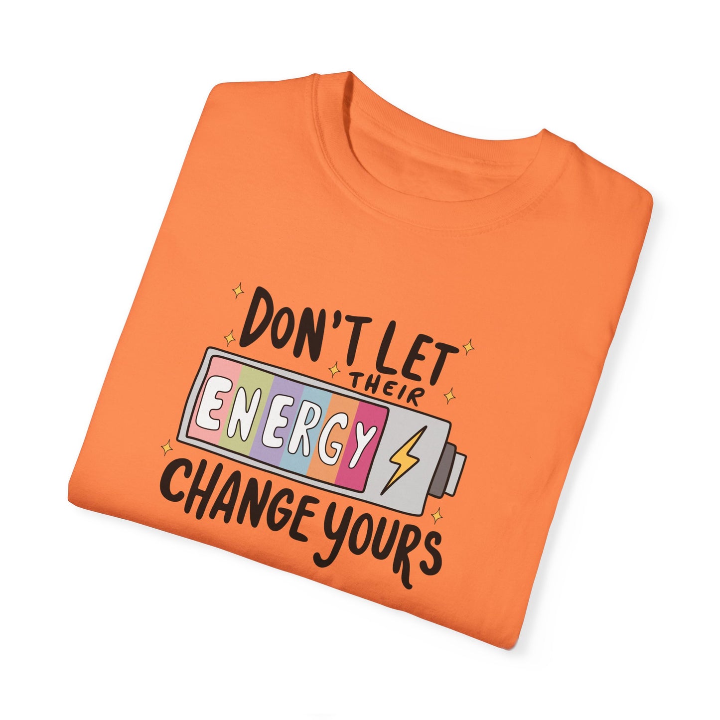 Funny Energy Change Unisex T-Shirt - Motivational Quote Tee