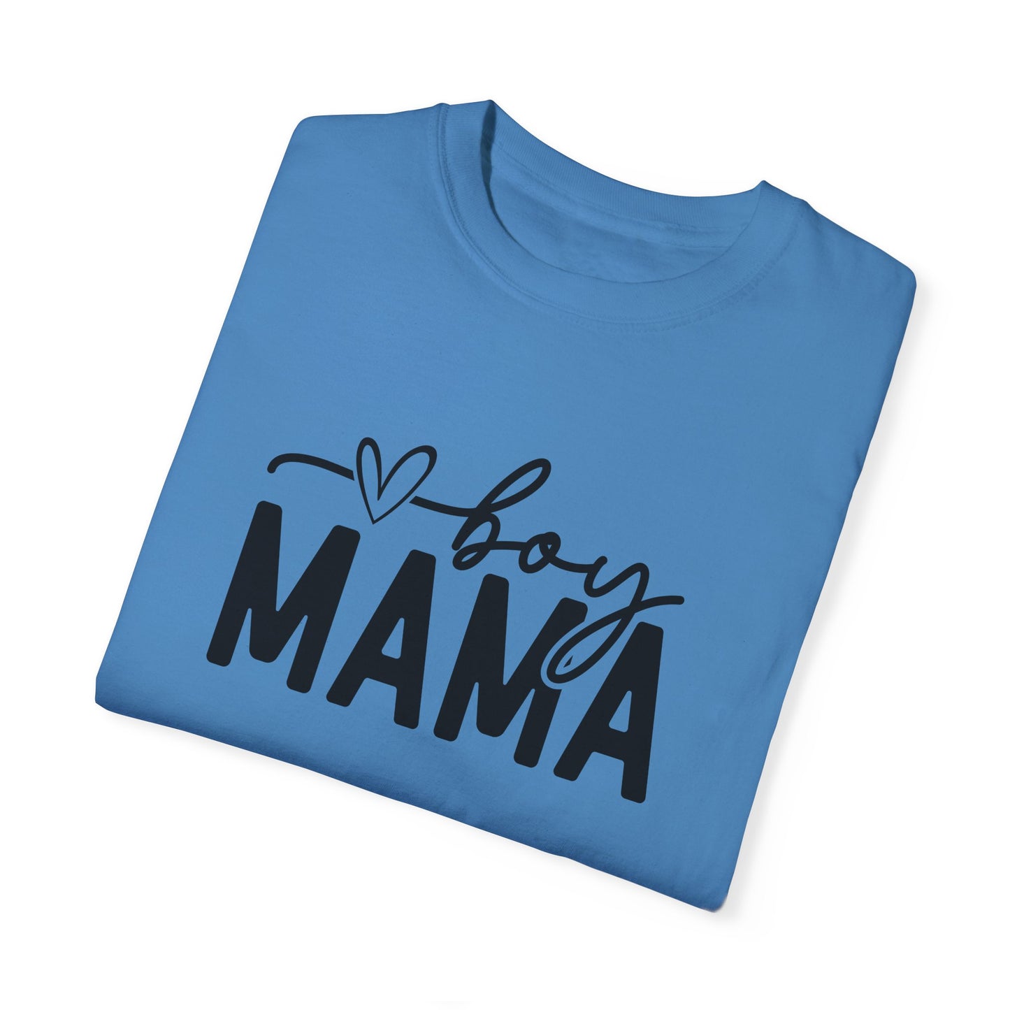 Boy Mama Unisex Garment-Dyed T-Shirt - Perfect for Moms on Special Occasions