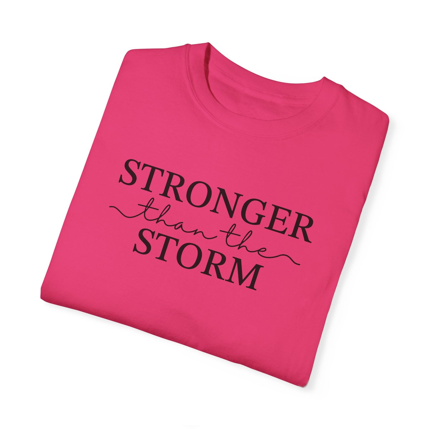 Inspirational T-Shirt - "Stronger than the Storm" Unisex Garment-Dyed Tee