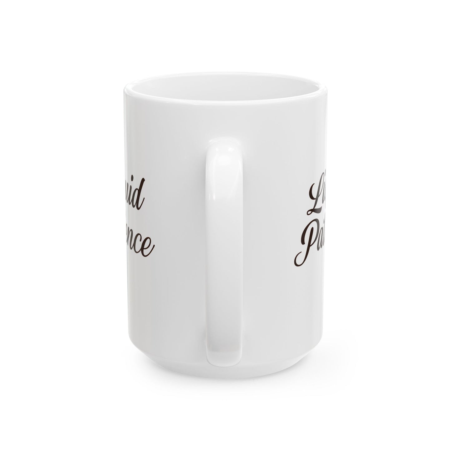 Personalized Ceramic 15oz. Mug - Liquid Patience | Perfect Gift for Coffee Lovers