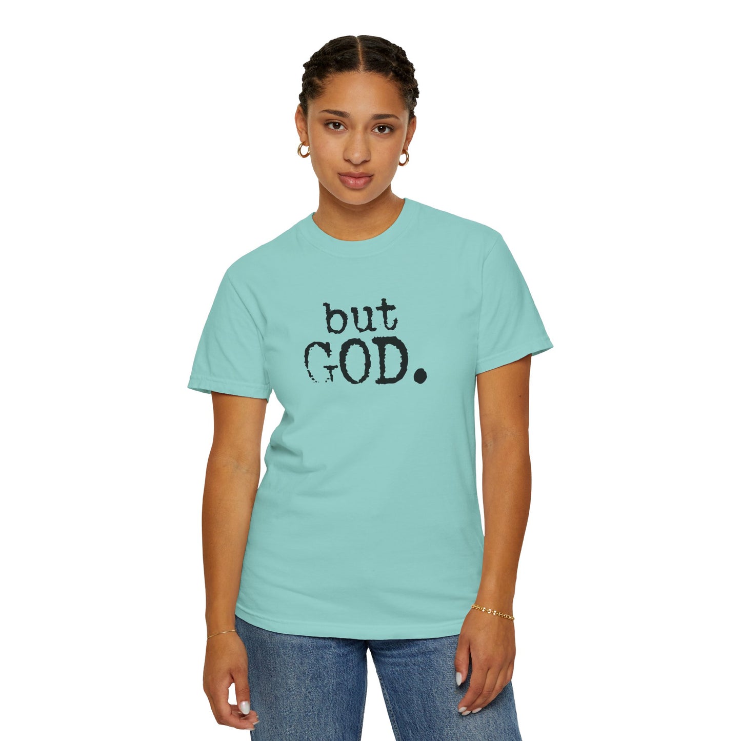 Unisex Garment-Dyed T-Shirt - "but GOD." Faith and Inspiration Tee